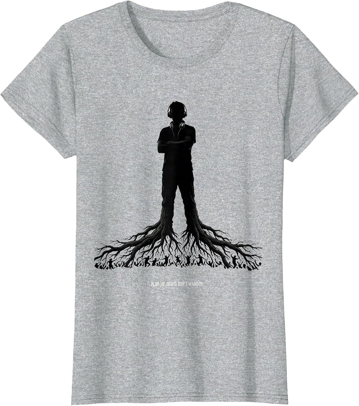 PLUR Up Roots Dont Wander Funny EDM Rave Party T-Shirt - Heather Grey