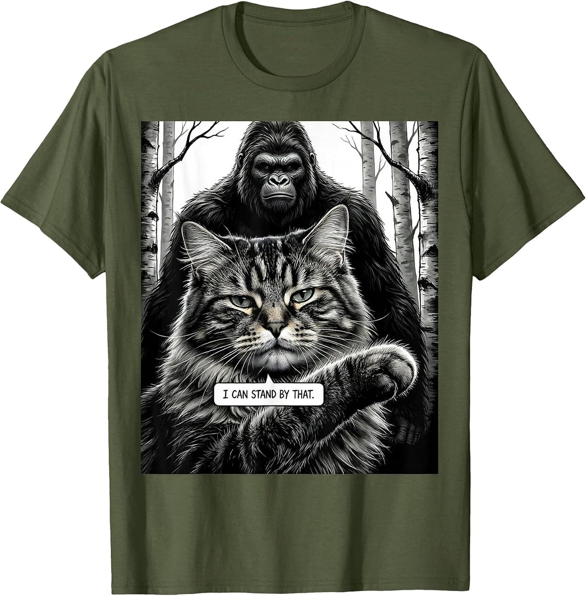 I Can Stand By That Funny Norwegian Forest Cat Sasquatch T-Shirt - Olive Green