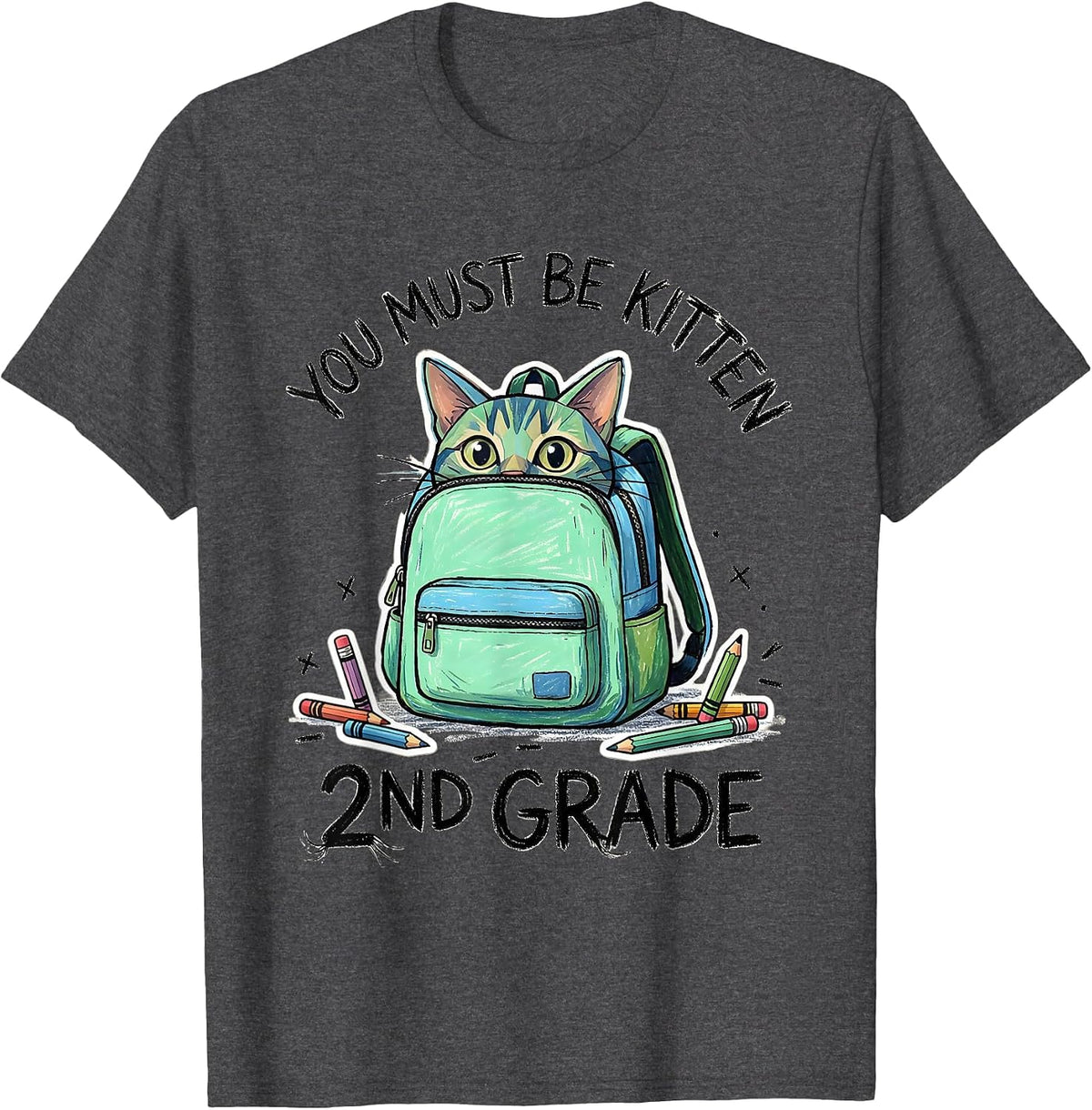 2nd Grade You Must Be Kitten Cute Cat Lover Back To School T-Shirt - Dark Heather Grey