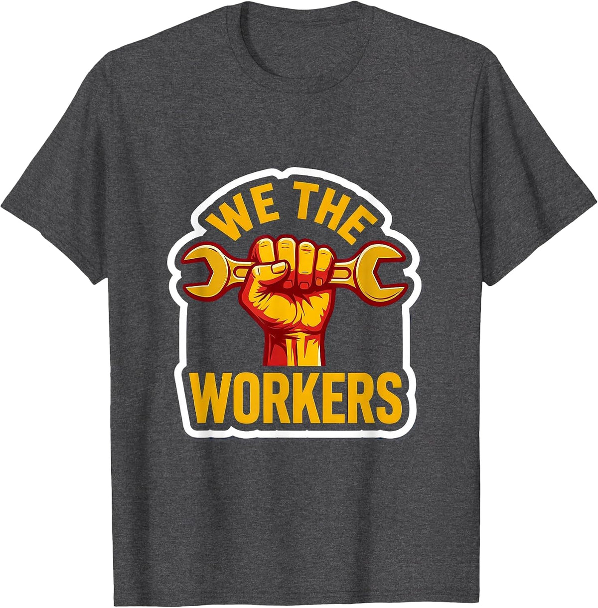 We The Workers Labor Day Patriotic Design T-Shirt - Dark Heather Grey