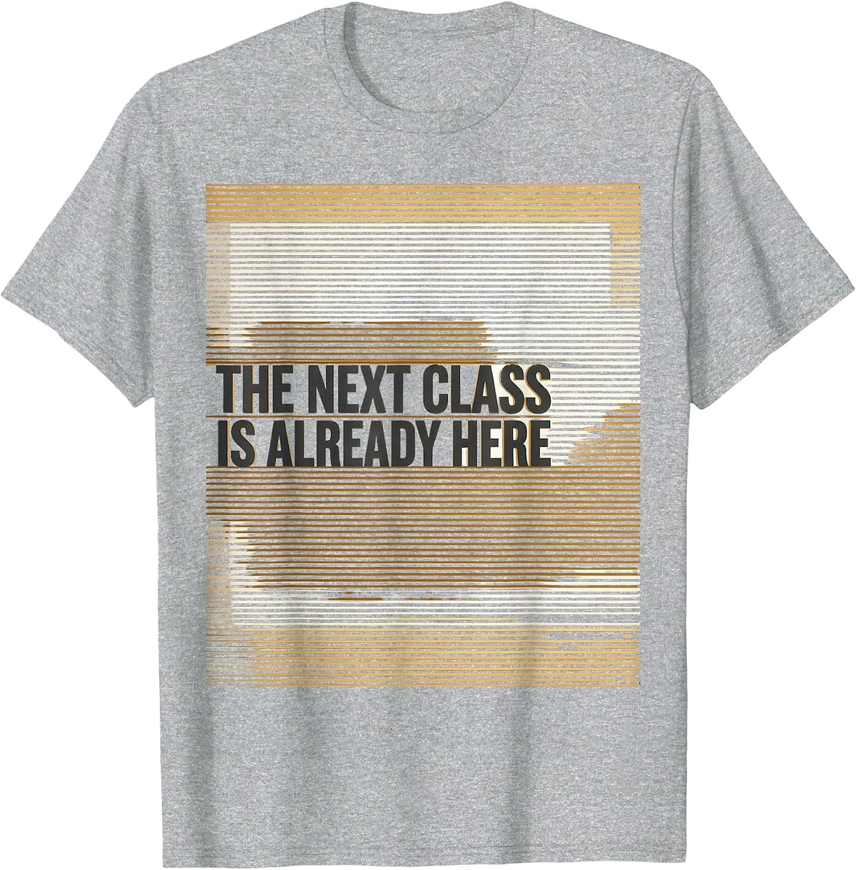 Men's The Next Class Is Already Here Funny Teacher Humor Gift T-Shirt - Heather Grey