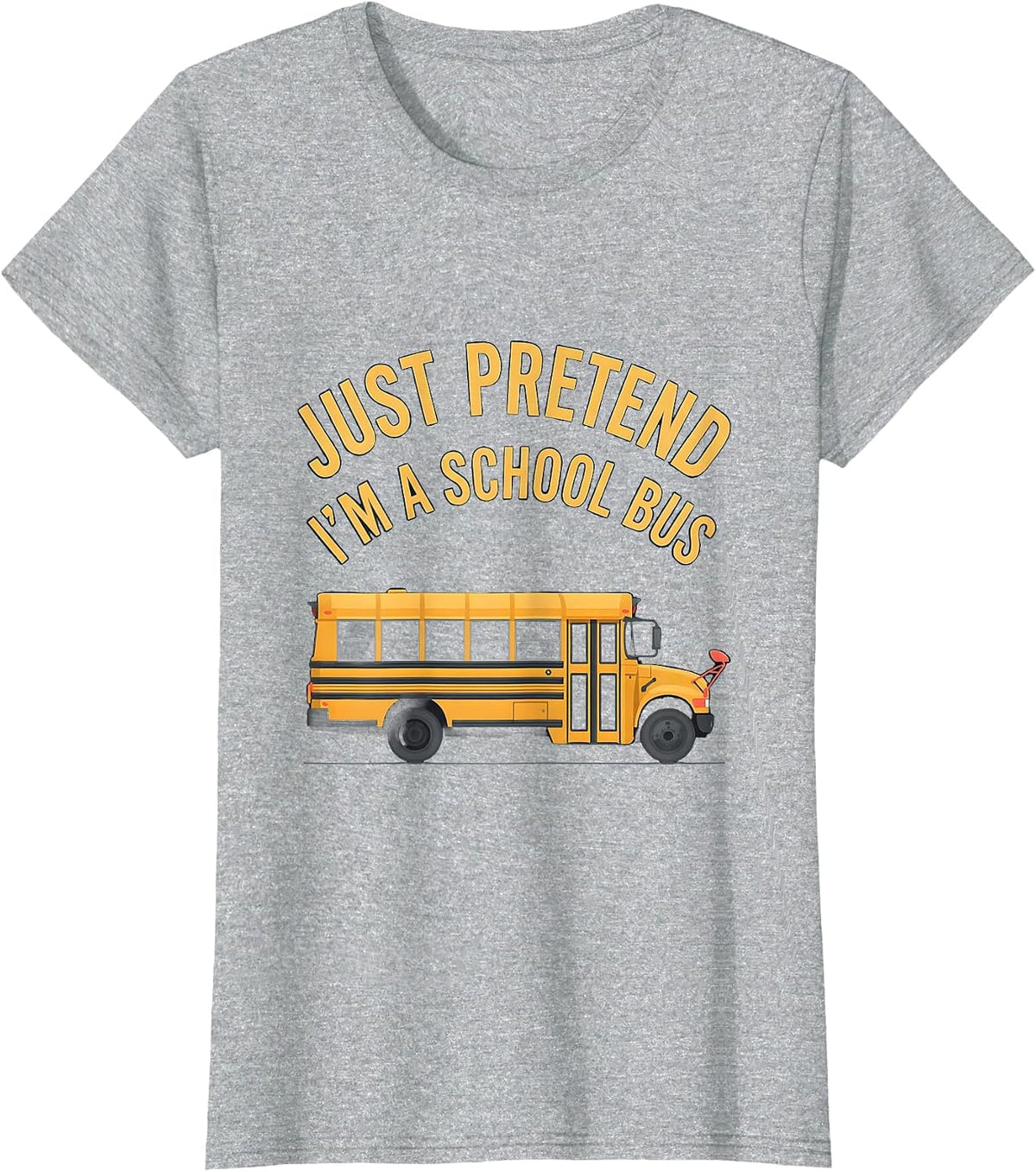 Just Pretend I'm A School Bus Funny Halloween Costume T-Shirt - Heather Grey