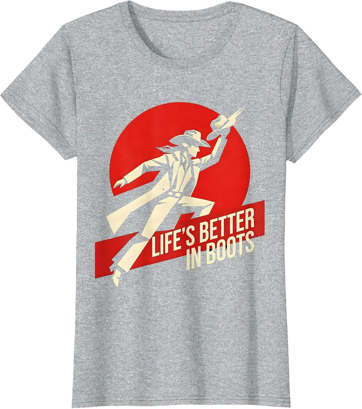 Life's Better In Boots Cowgirl Design T-Shirt - Heather Grey