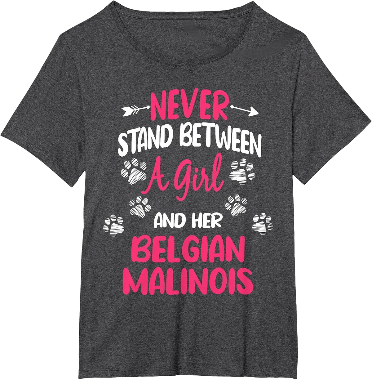 Never Stand Between A Girl and Her Belgian Malinois Dog T-Shirt - Dark Heather Grey