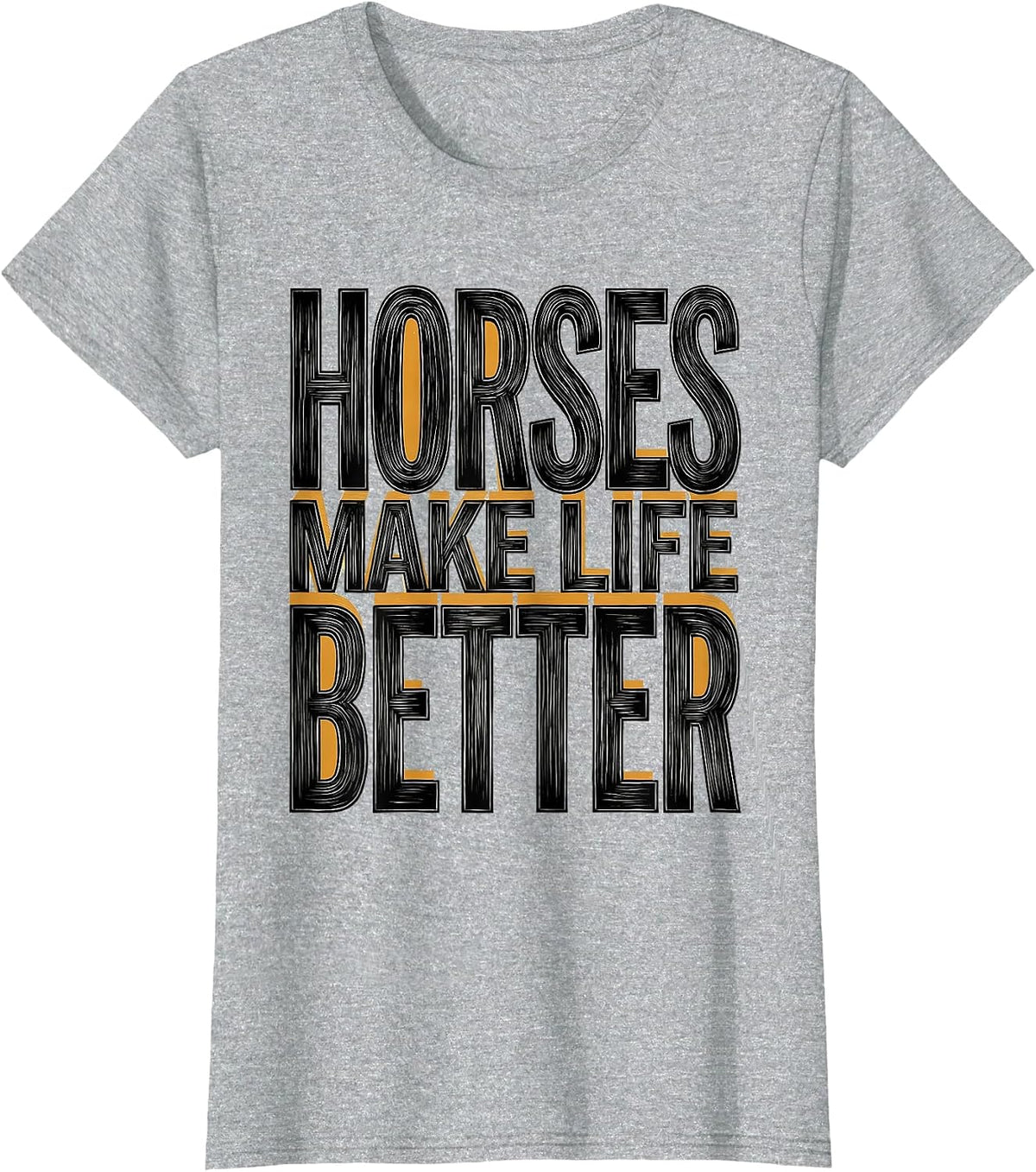 Women's Horses Make Life Better Equestrian Design T-Shirt - Heather Grey