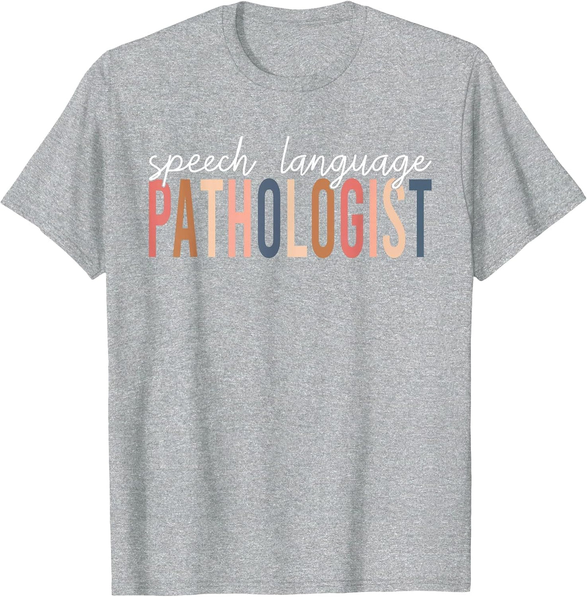 Speech Language Pathologist SLP Speech Therapy Pathology T-Shirt - Heather Grey