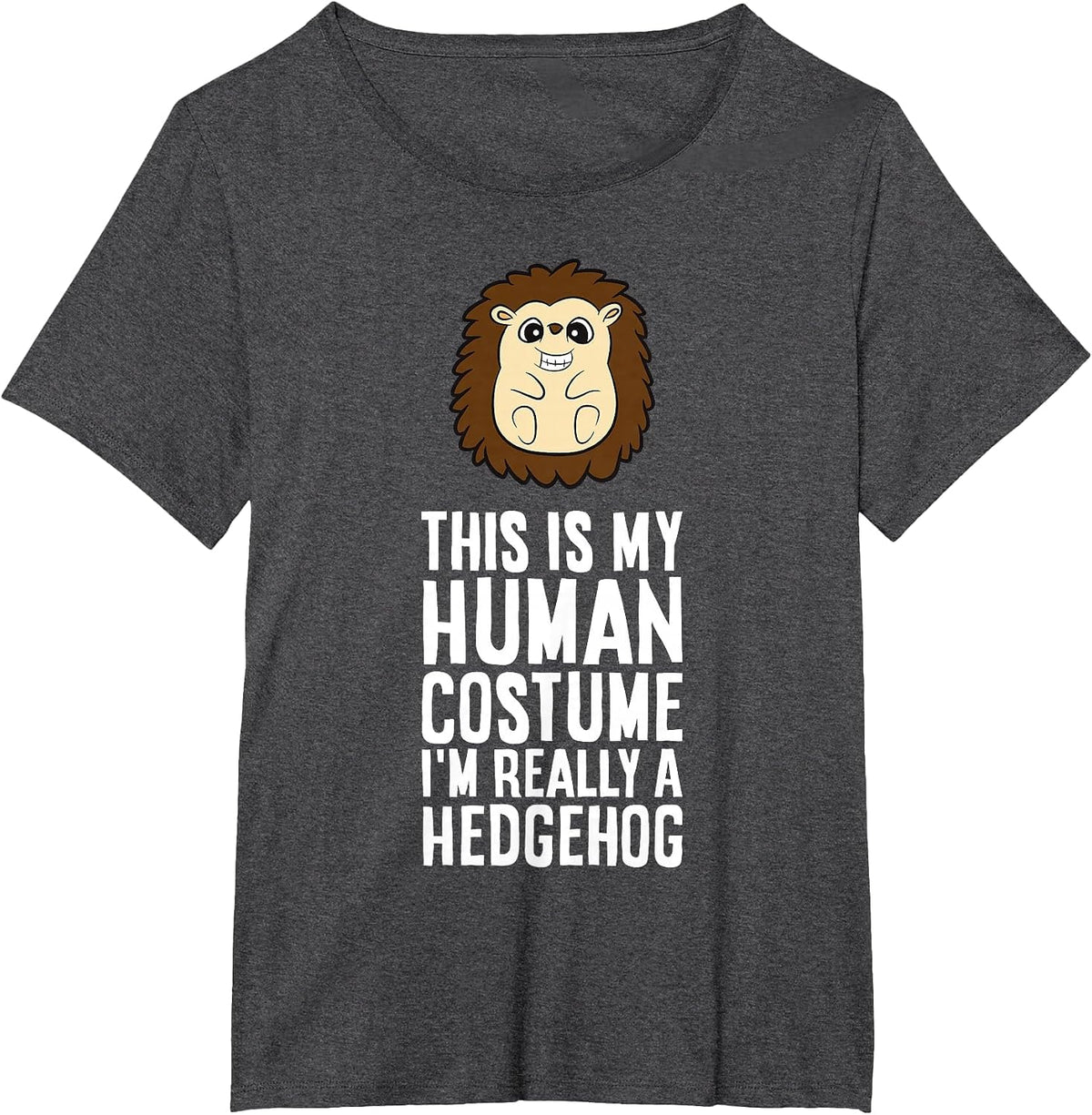 This is My Human Costume I'm Really A Hedgehog T-Shirt - Dark Heather Grey