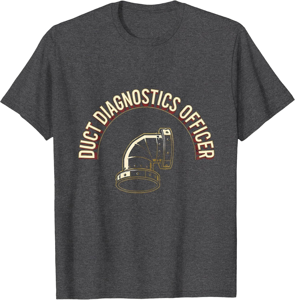 Duct Diagnostics Officer Funny HVAC Tech HVAC Dad Workplace T-Shirt - Dark Heather Grey