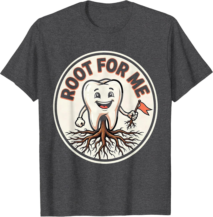 Men's Root For Me Funny Dental Hygienist Humor Cartoon T-Shirt - Dark Heather Grey