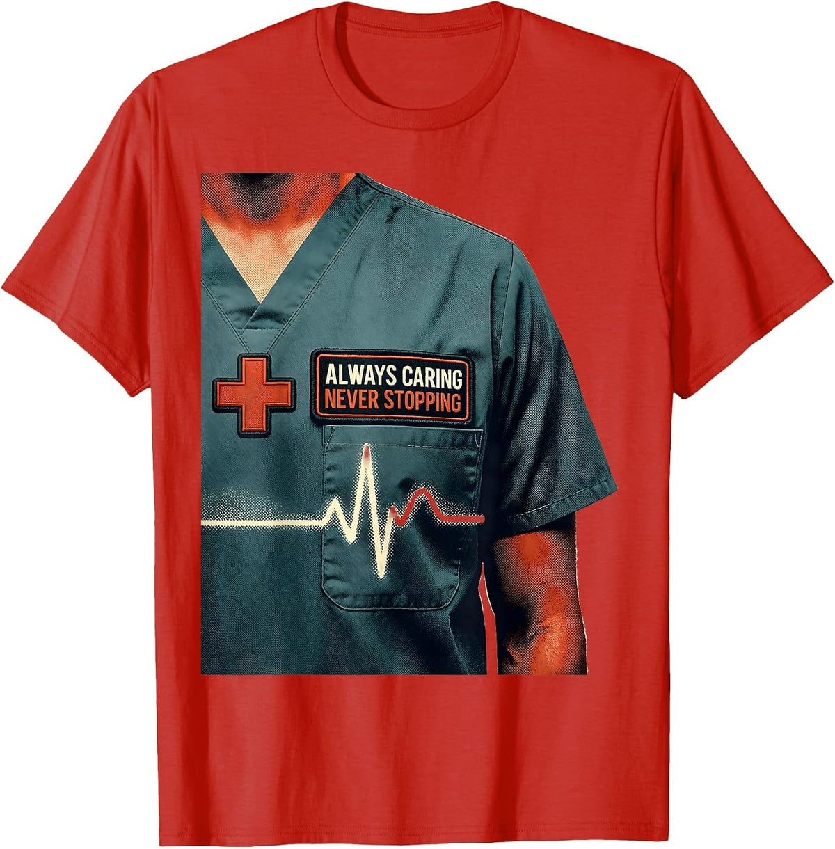 Men's Always Caring Never Stopping Labor Day Medical Worker T-Shirt - Red