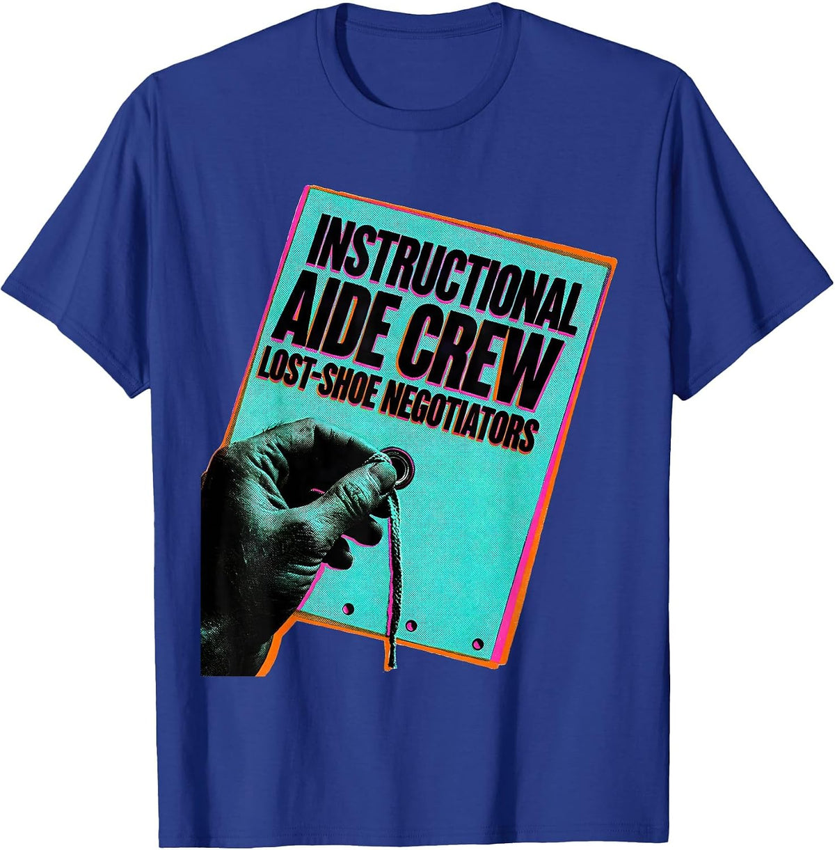 Instructional Aide Crew Lost-Shoe Negotiators School Staff T-Shirt - Royal Blue