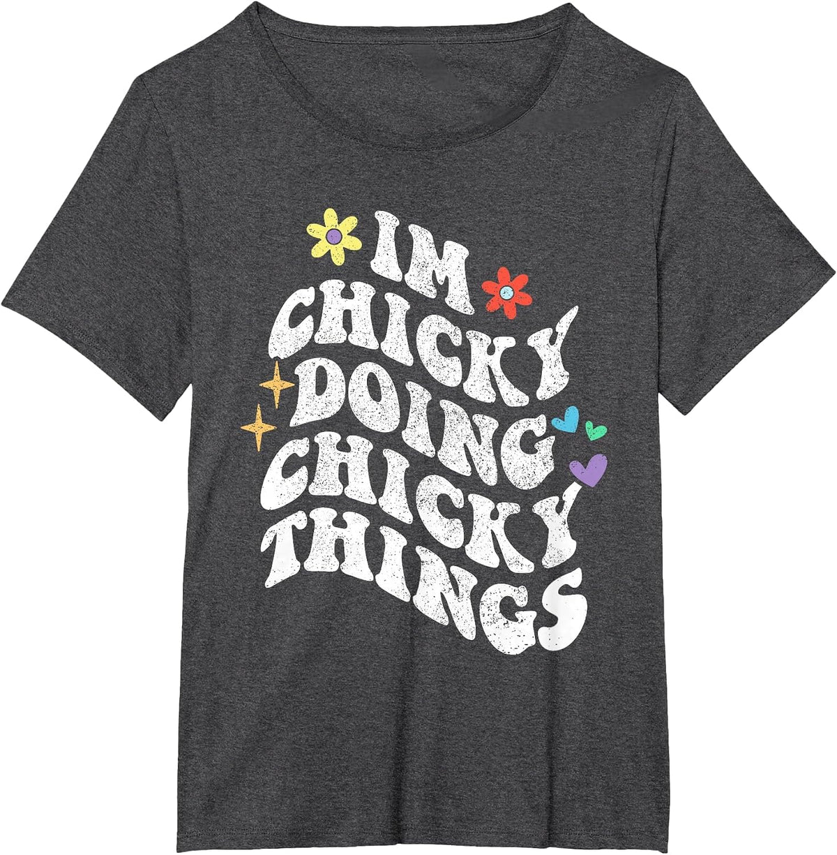 Retro Groovy Im Chicky Doing Chicky Things Funny Mother's T-Shirt - Dark Heather Grey