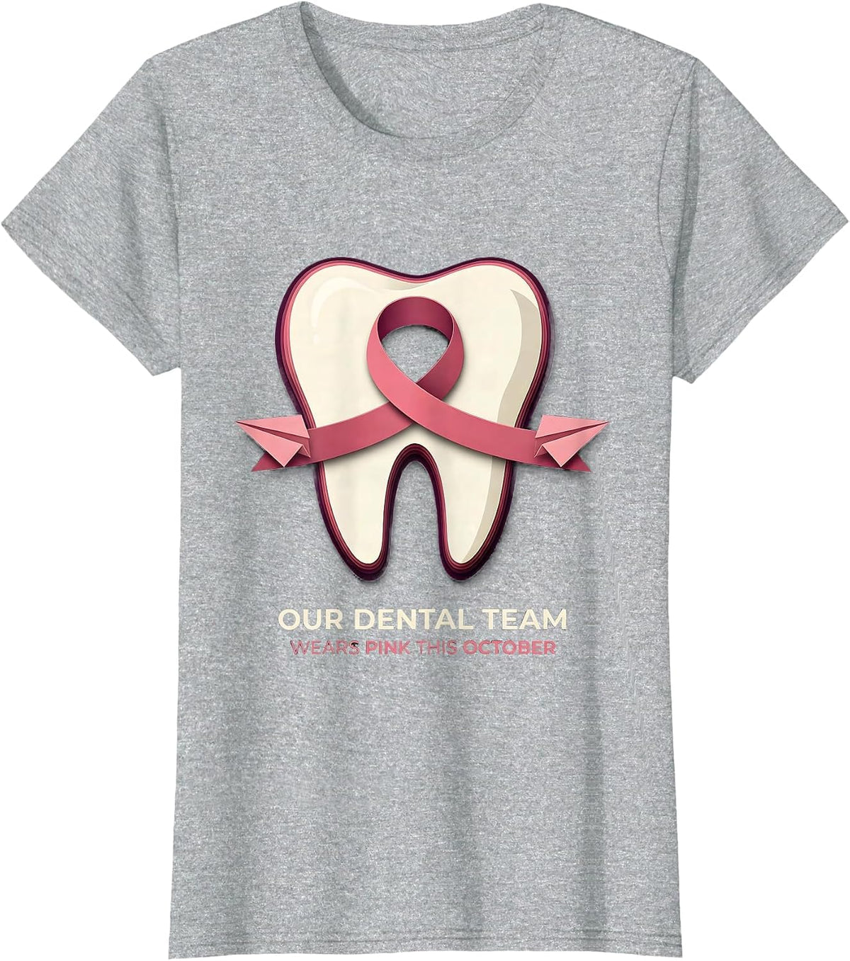 Women's Our Dental Team Wears Pink This October Dental T-Shirt - Heather Grey
