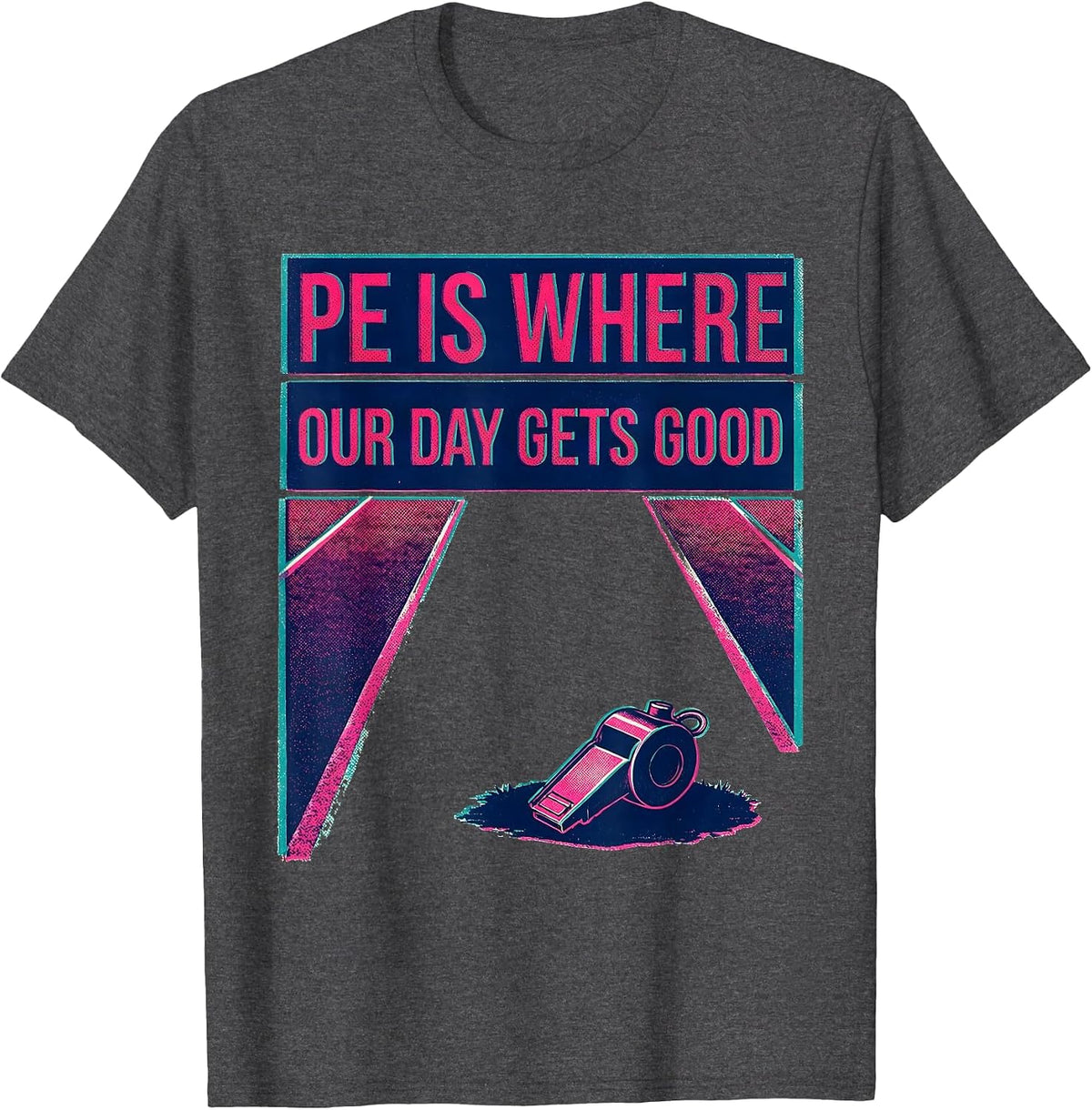 Men's PE Is Where Our Day Gets Good Risograph PE Teacher Back T-Shirt - Dark Heather Grey