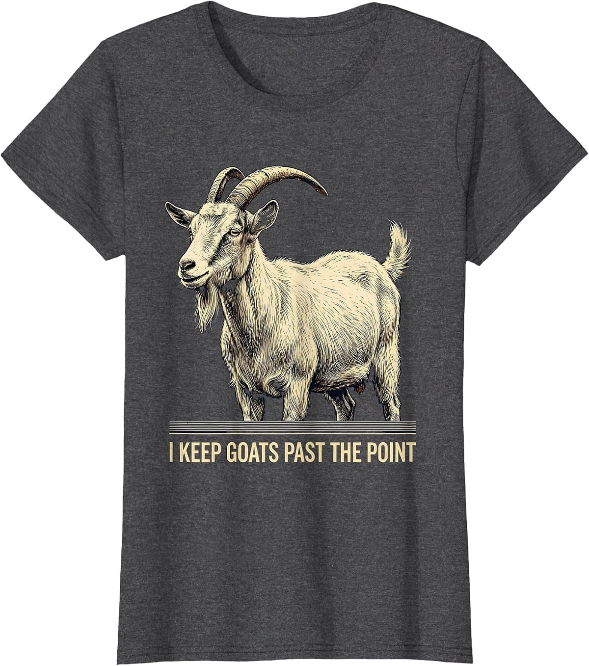 Women's I Keep Goats Past The Point Vintage Funny Goat Lover Farmer T-Shirt - Dark Heather Grey