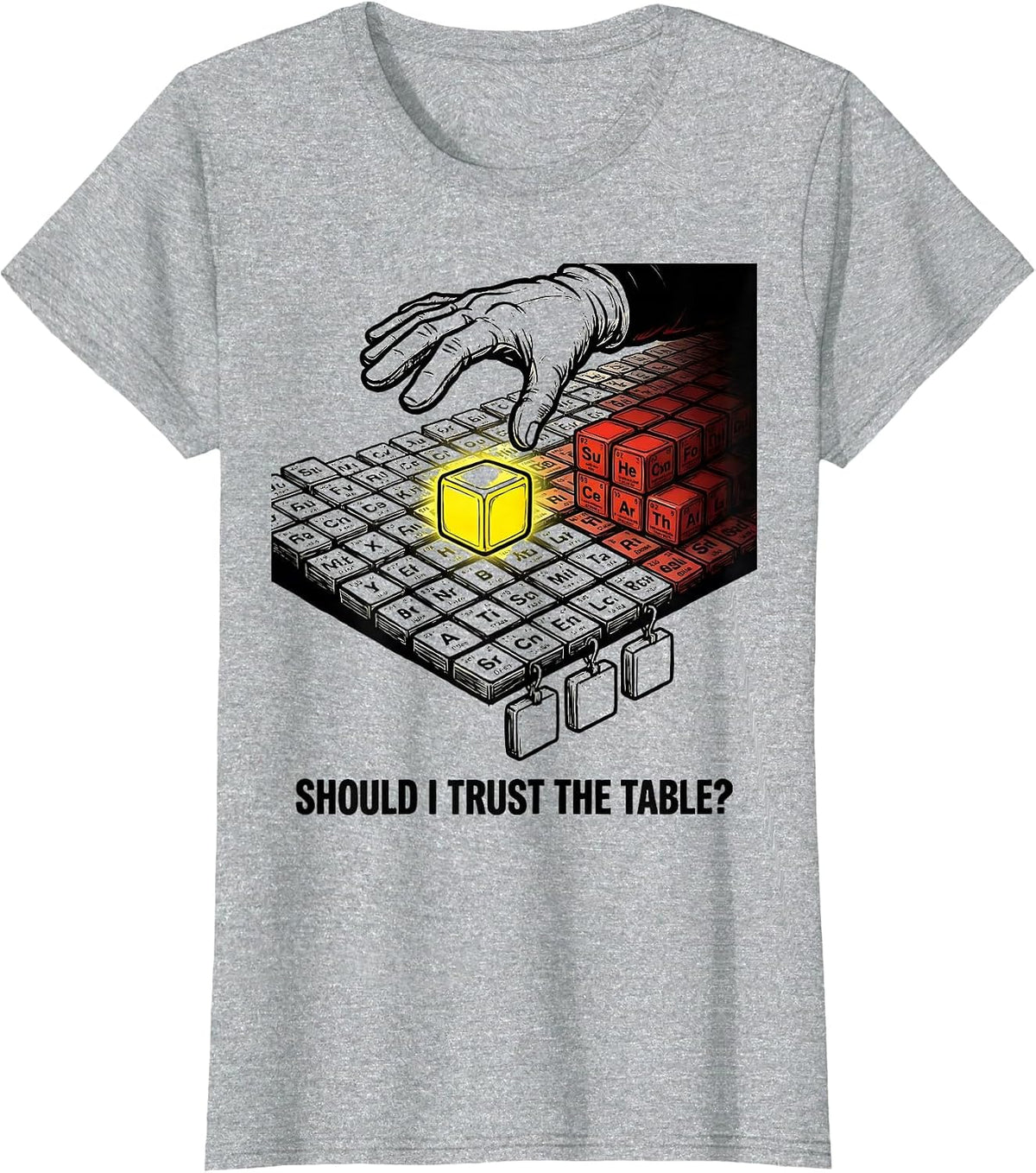 Should I Trust The Table Funny Periodic Table Science T-Shirt - Heather Grey