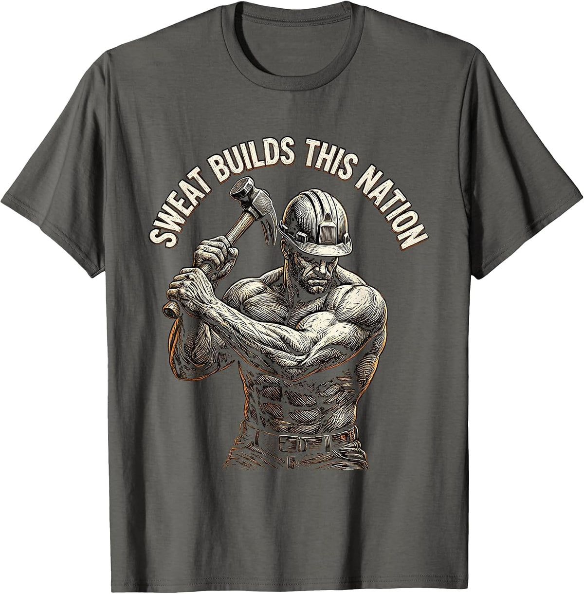 Sweat Builds This Nation Labor Day Design T-Shirt - Asphalt Grey