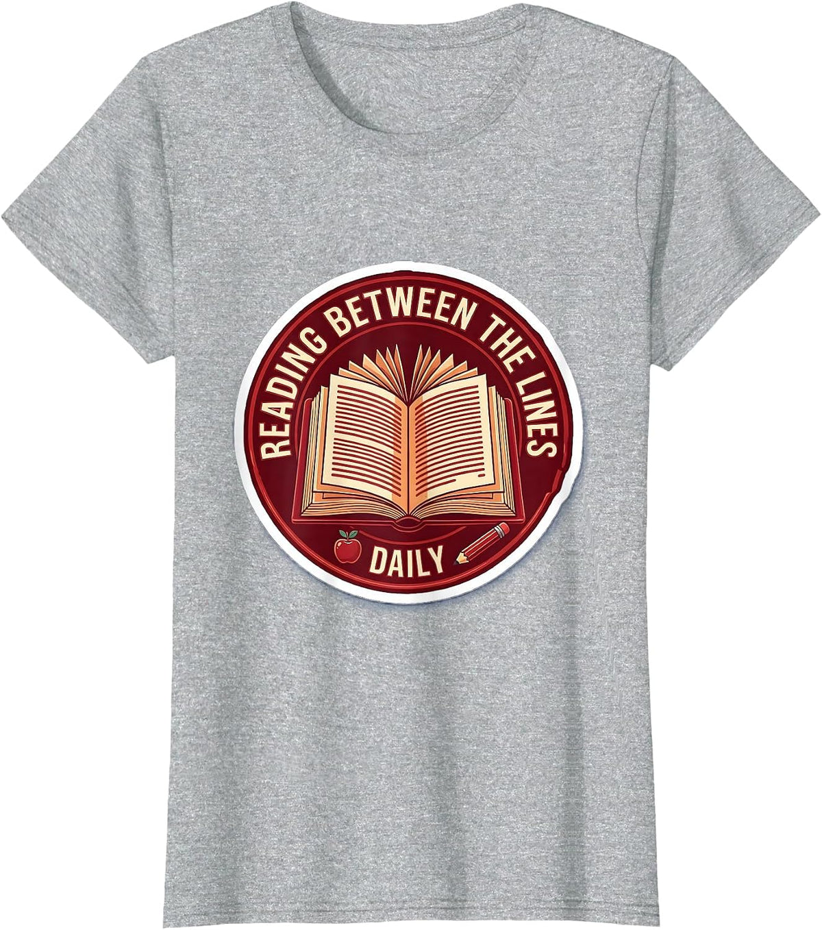 Reading Between the Lines Daily Teacher Design T-Shirt - Heather Grey