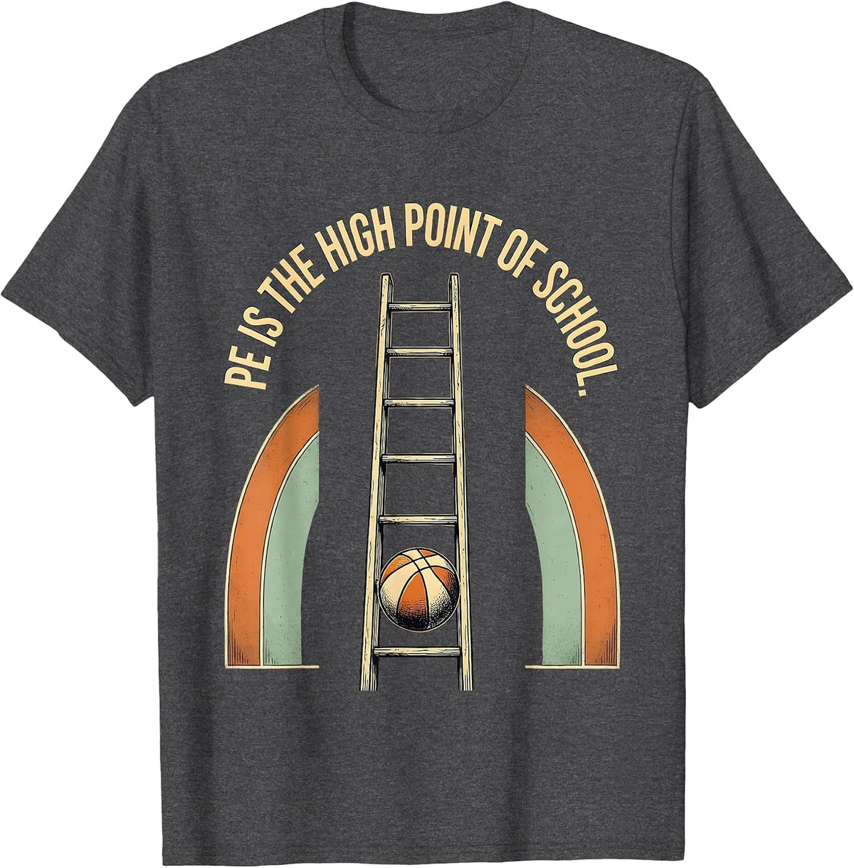 Men's PE Is The High Point Of School Gym Teacher Physical T-Shirt - Dark Heather Grey