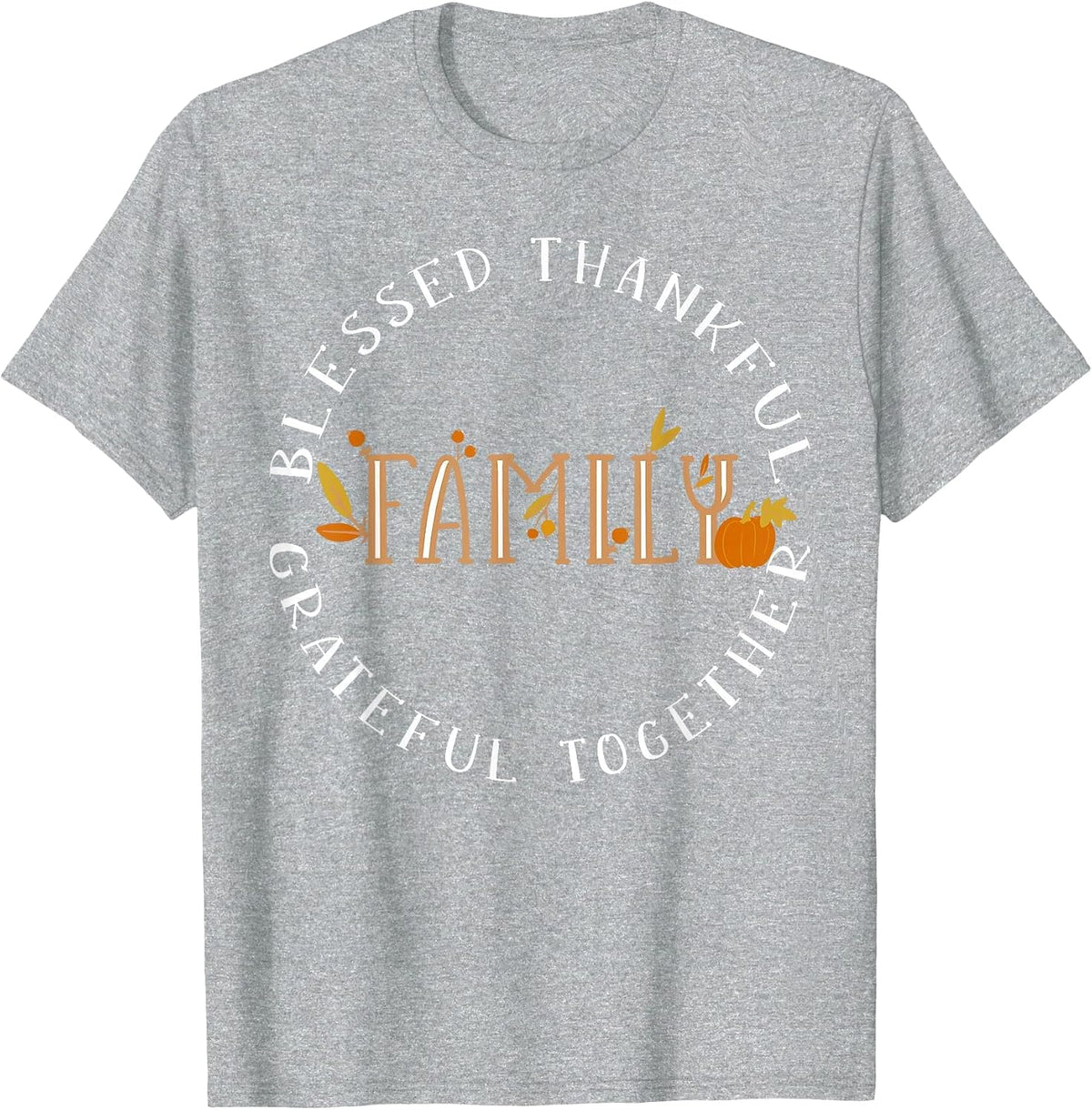 Blessed Thankful Family Thanksgiving T-Shirt - Heather Grey