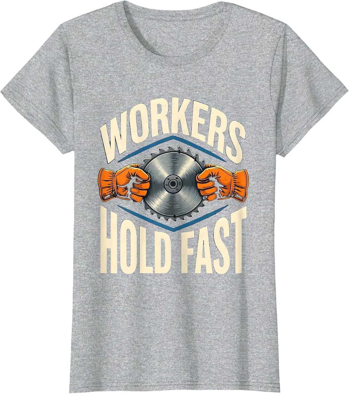 Women's Workers Hold Fast Stencil Graphic Union Worker Labor Pride T-Shirt - Heather Grey