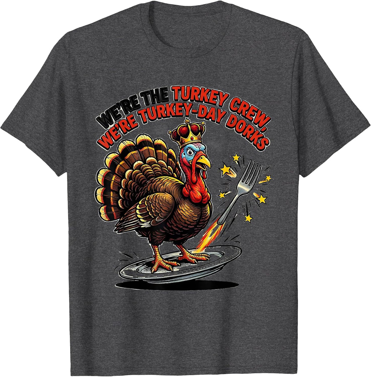 We're The Turkey Crew, We're Turkey-Day Dorks Funny T-Shirt - Dark Heather Grey