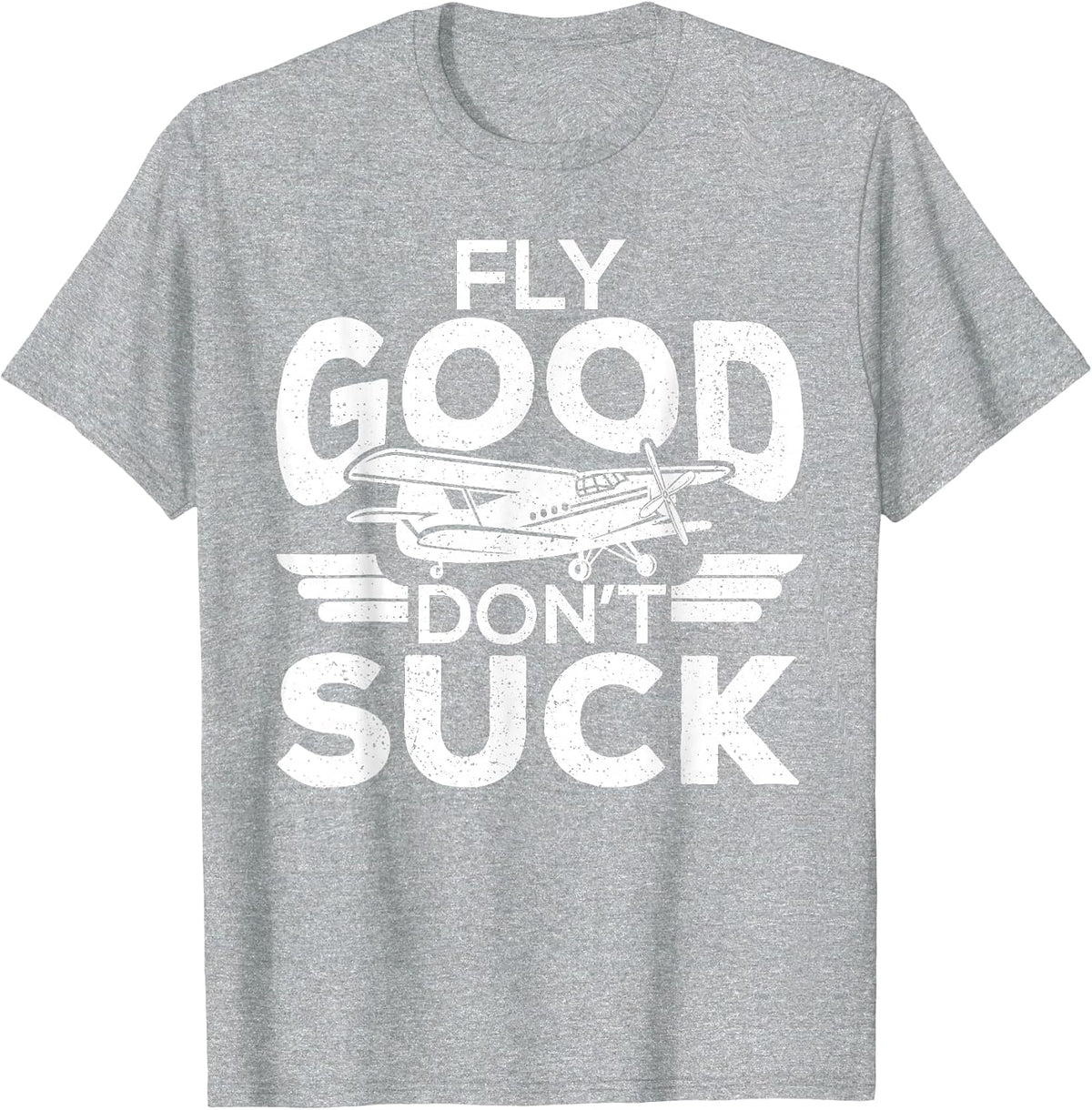Fly Good Dont Suck Pilot Pilots Student Pilots T-Shirt - Heather Grey