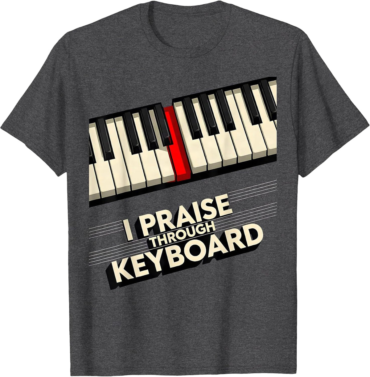 Men's I Praise Through Keyboard New Wave Christian Musician T-Shirt - Dark Heather Grey