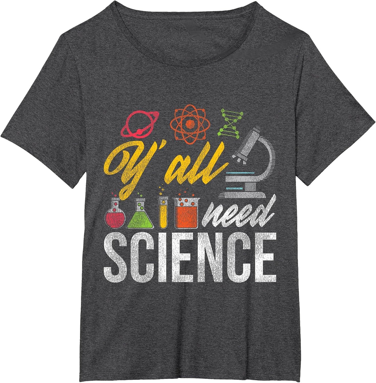 Yall Need Science Quote Science T-Shirt - Dark Heather Grey