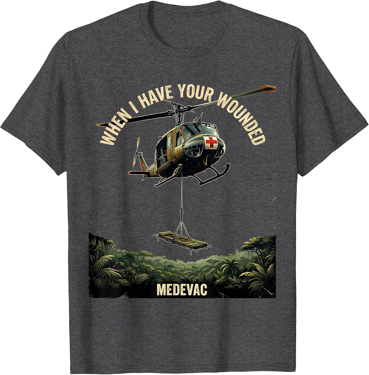 Men's When I Have Your Wounded Distressed Military Helicopter T-Shirt - Dark Heather Grey
