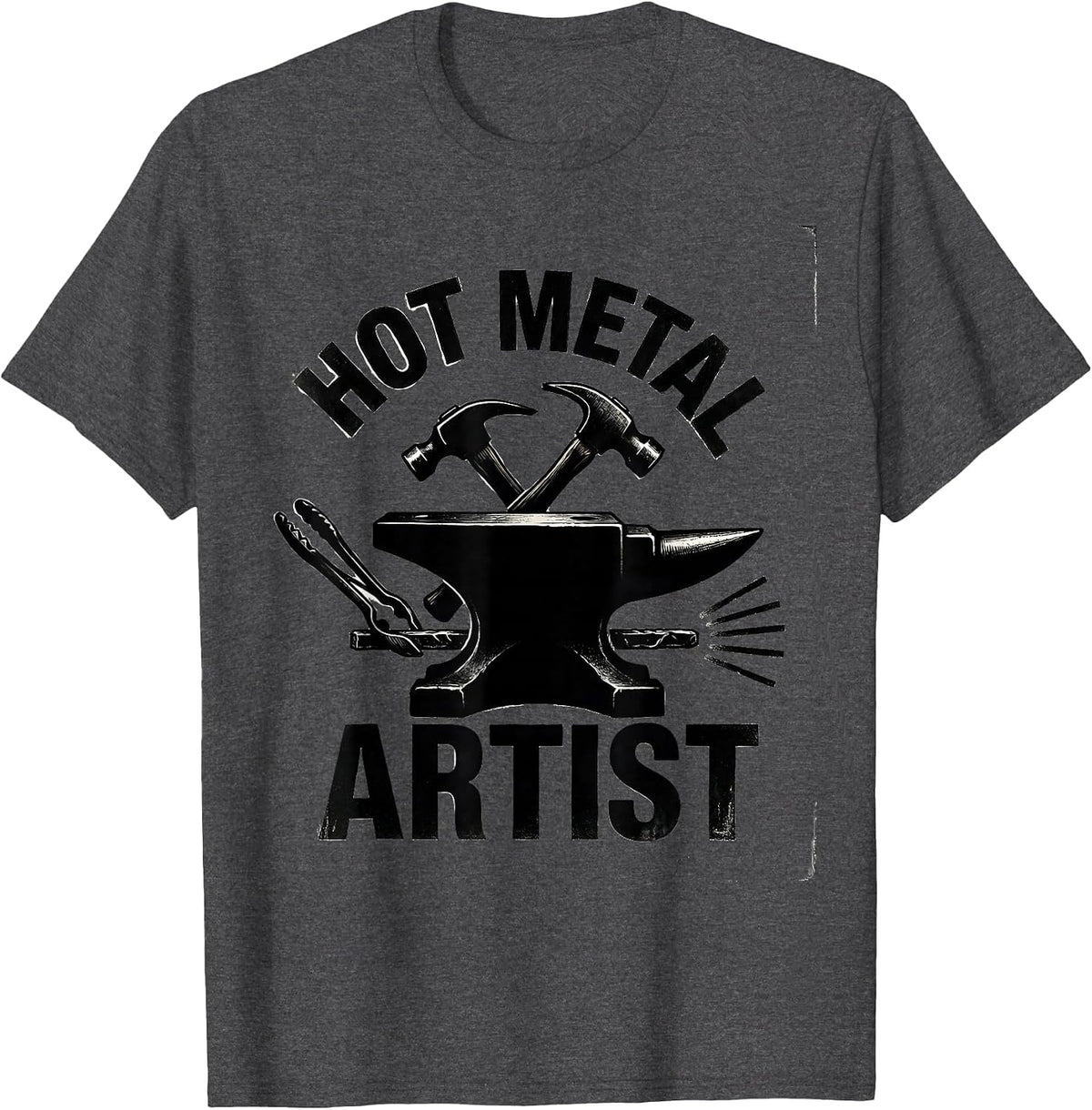 Men's Hot Metal Artist Funny Blacksmith Forge Trade Pride Humor T-Shirt - Dark Heather Grey