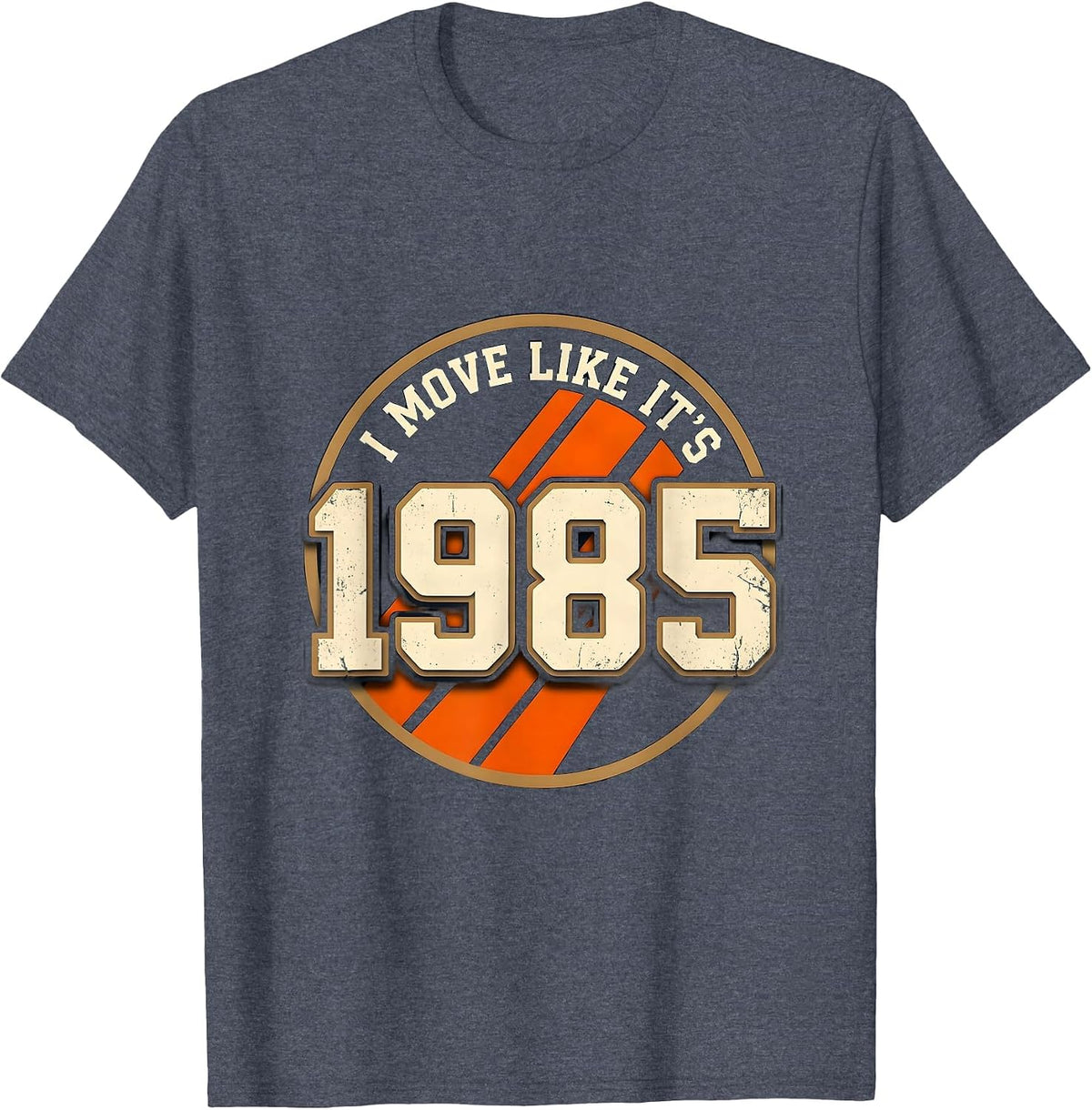 I Move Like It's 1985 Bold Collegiate Retro Vintage 80s T-Shirt - Heather Blue