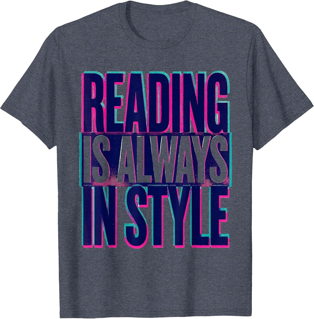 Reading Is Always In Style Teacher Design T-Shirt - Heather Blue