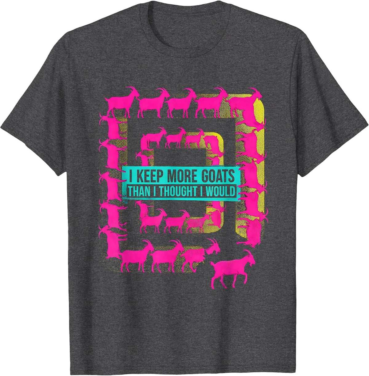 Men's I Keep More Goats Than I Thought I Would Funny Goat Lover T-Shirt - Dark Heather Grey