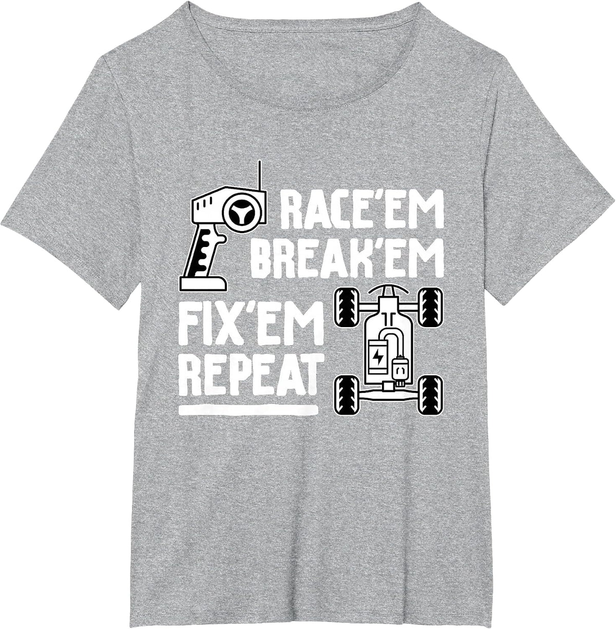 Race'em Break'em Fix'em Repeat - RC Car Racing Lover T-Shirt - Heather Grey