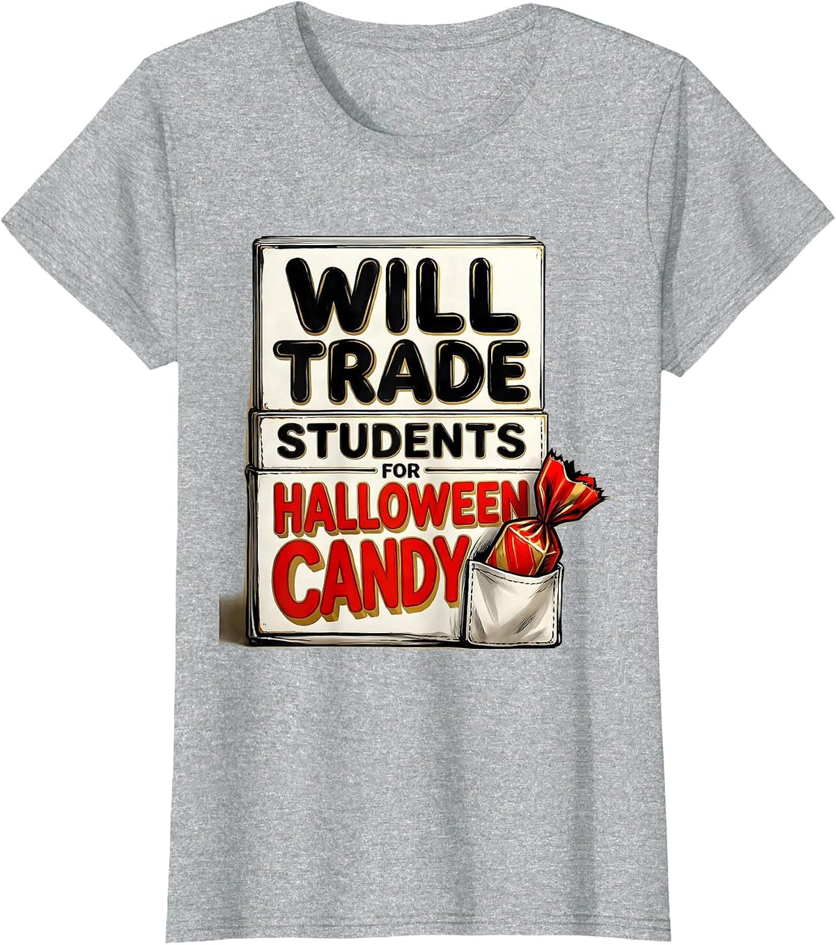 Women's Will Trade Students For Halloween Candy Teacher T-Shirt - Heather Grey