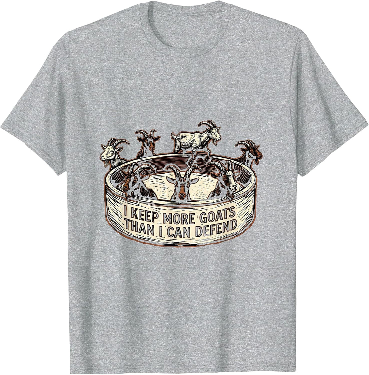 Men's I Keep More Goats Than I Can Defend Funny Goat Lover Farm T-Shirt - Heather Grey