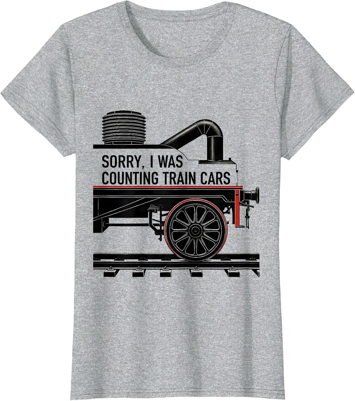 Women's Sorry, I Was Counting Train Cars Funny Train Enthusiast T-Shirt - Heather Grey