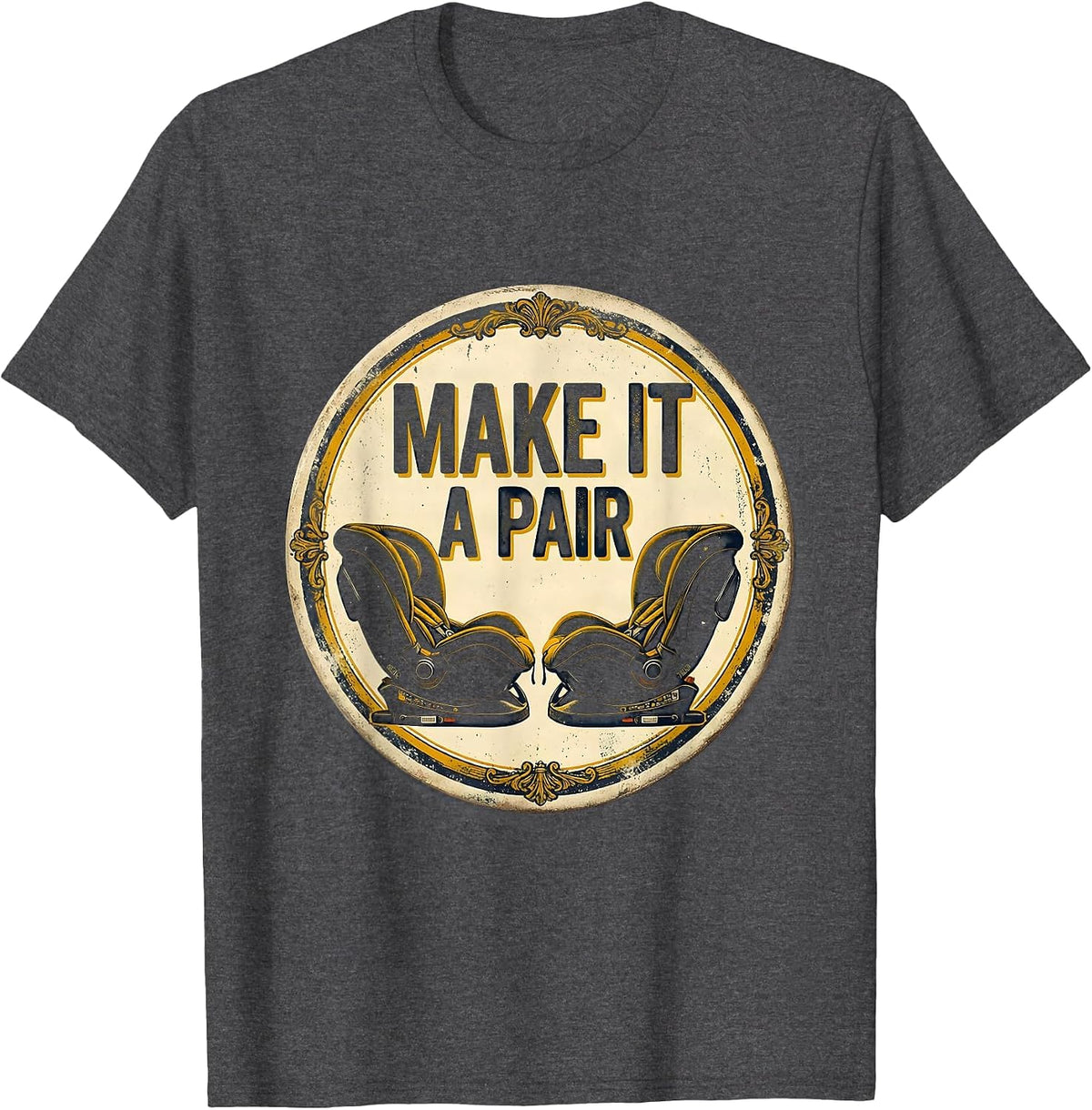 Men's Make It A Pair Vintage Twin Parents Funny Gift T-Shirt - Dark Heather Grey