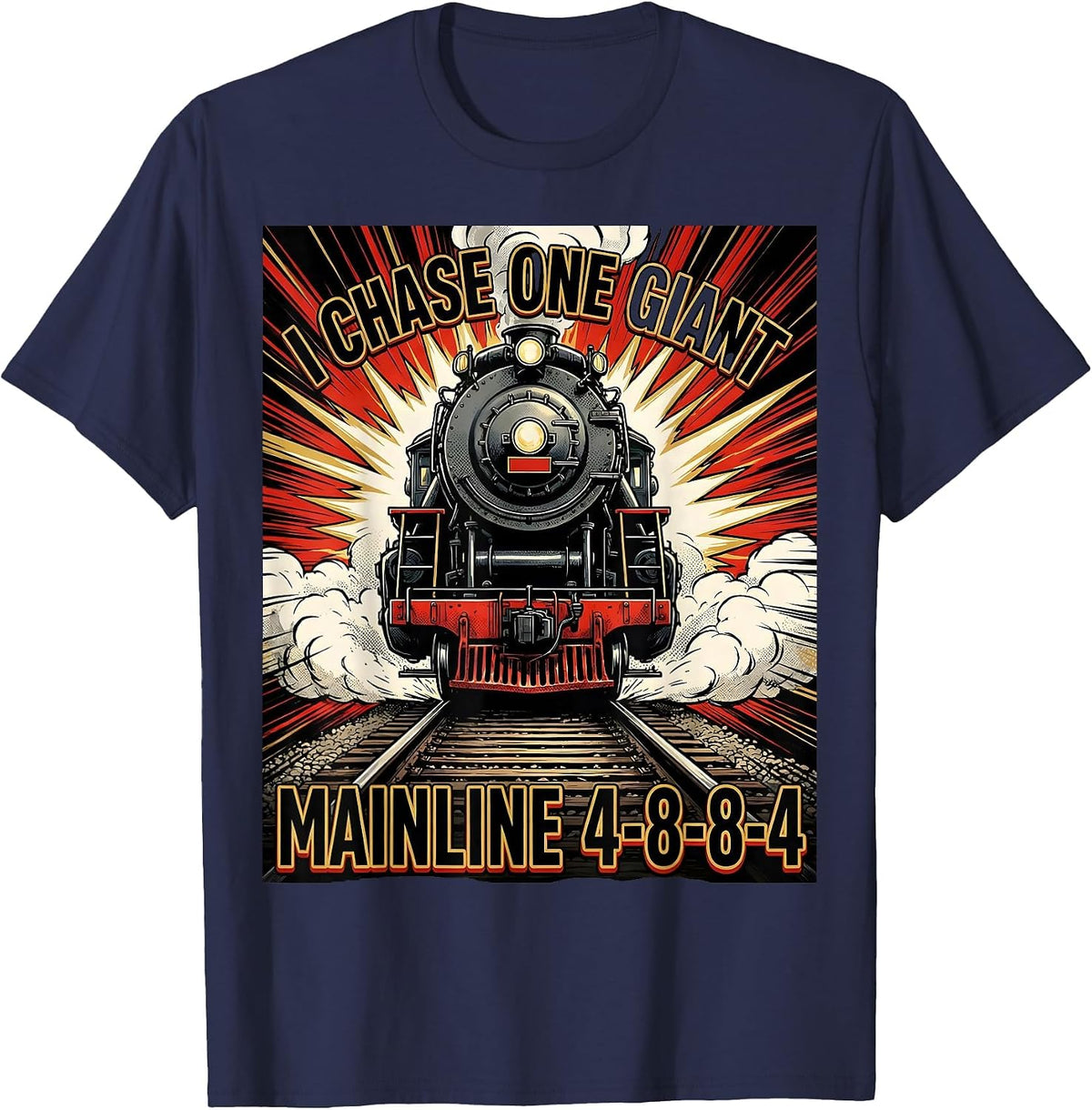 I Chase One Giant Mainline 4-8-8-4 Retro Train Enthusiast T-Shirt - Navy Blue