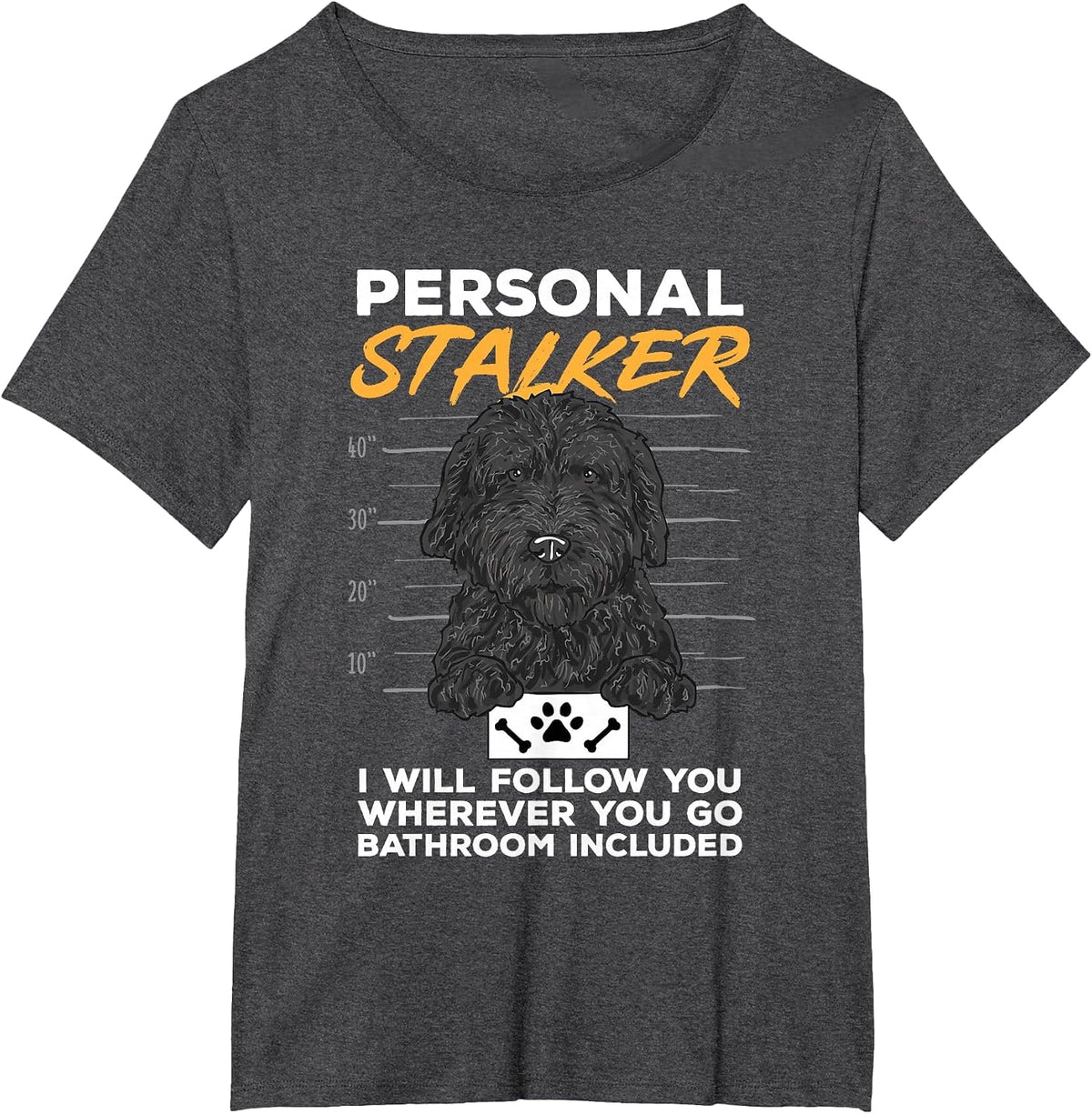 Black Goldendoodle Personal Stalker Dood Doodle Dog T-Shirt - Dark Heather Grey
