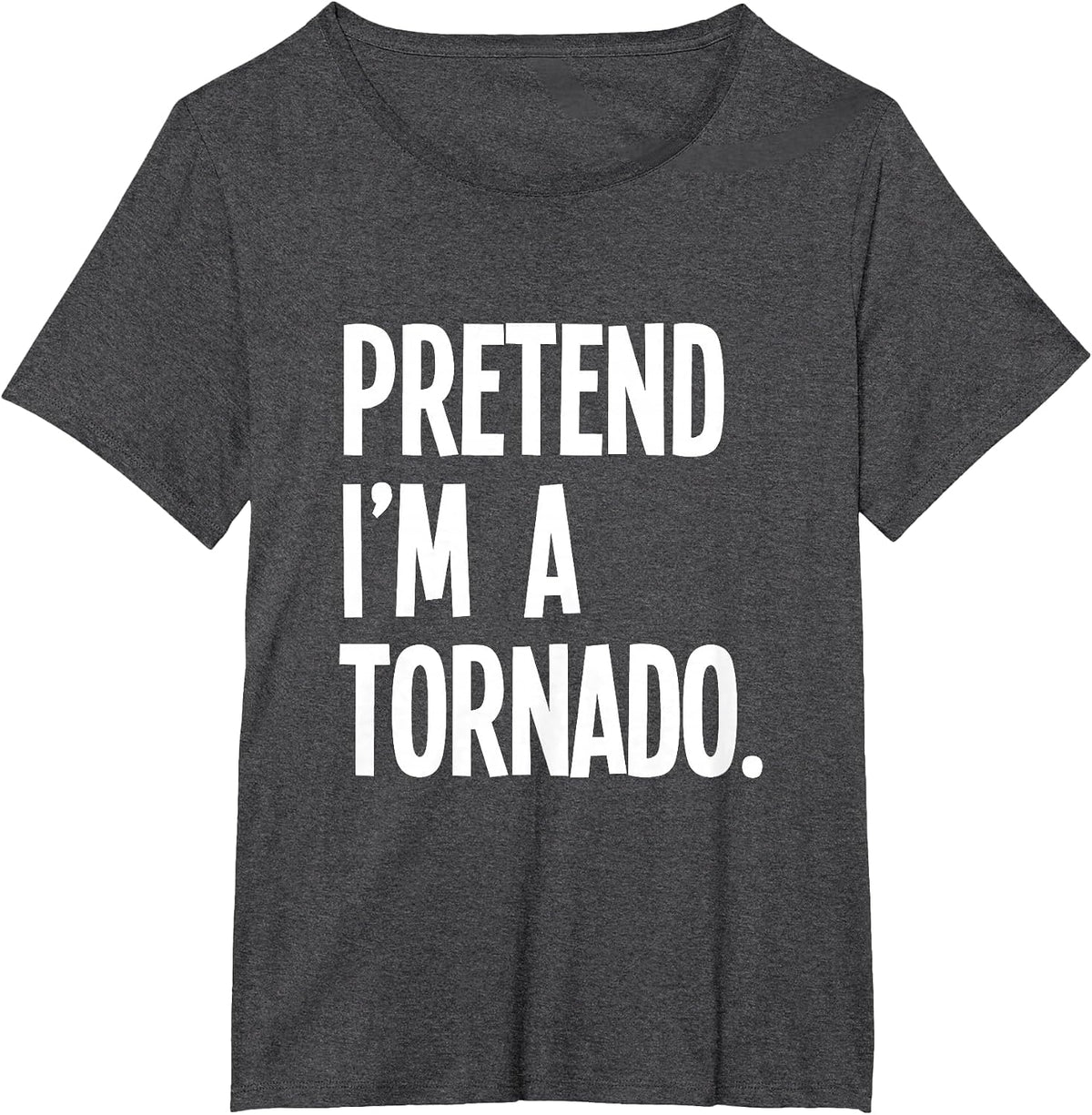 Pretend I'm A Tornado Funny Halloween Party Costume T-Shirt - Dark Heather Grey