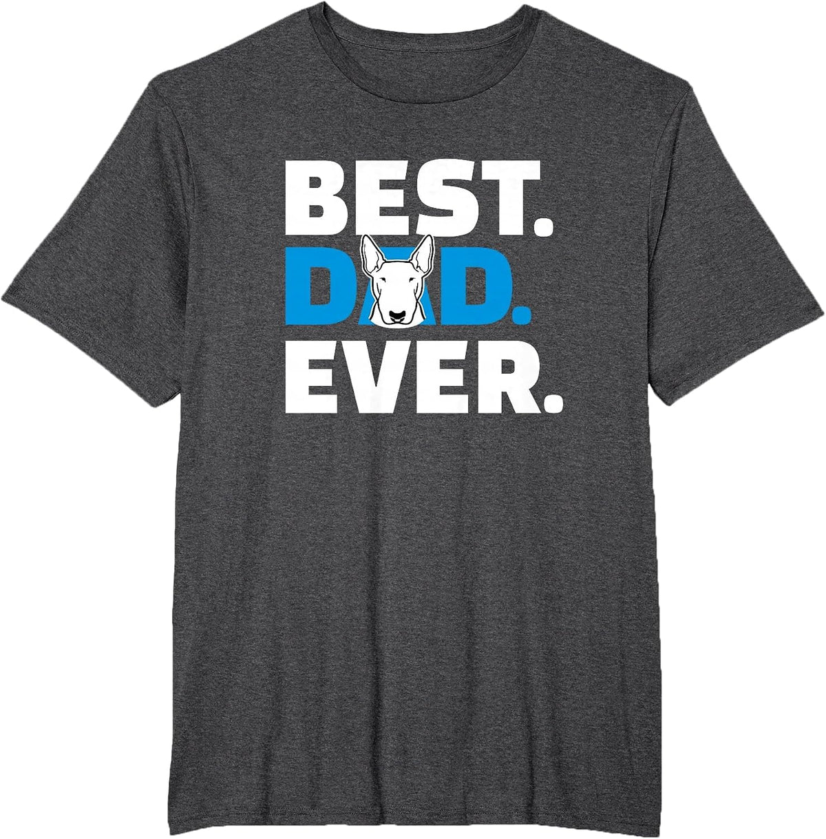 Bull Terrier Dad T-Shirt - Dark Heather Grey