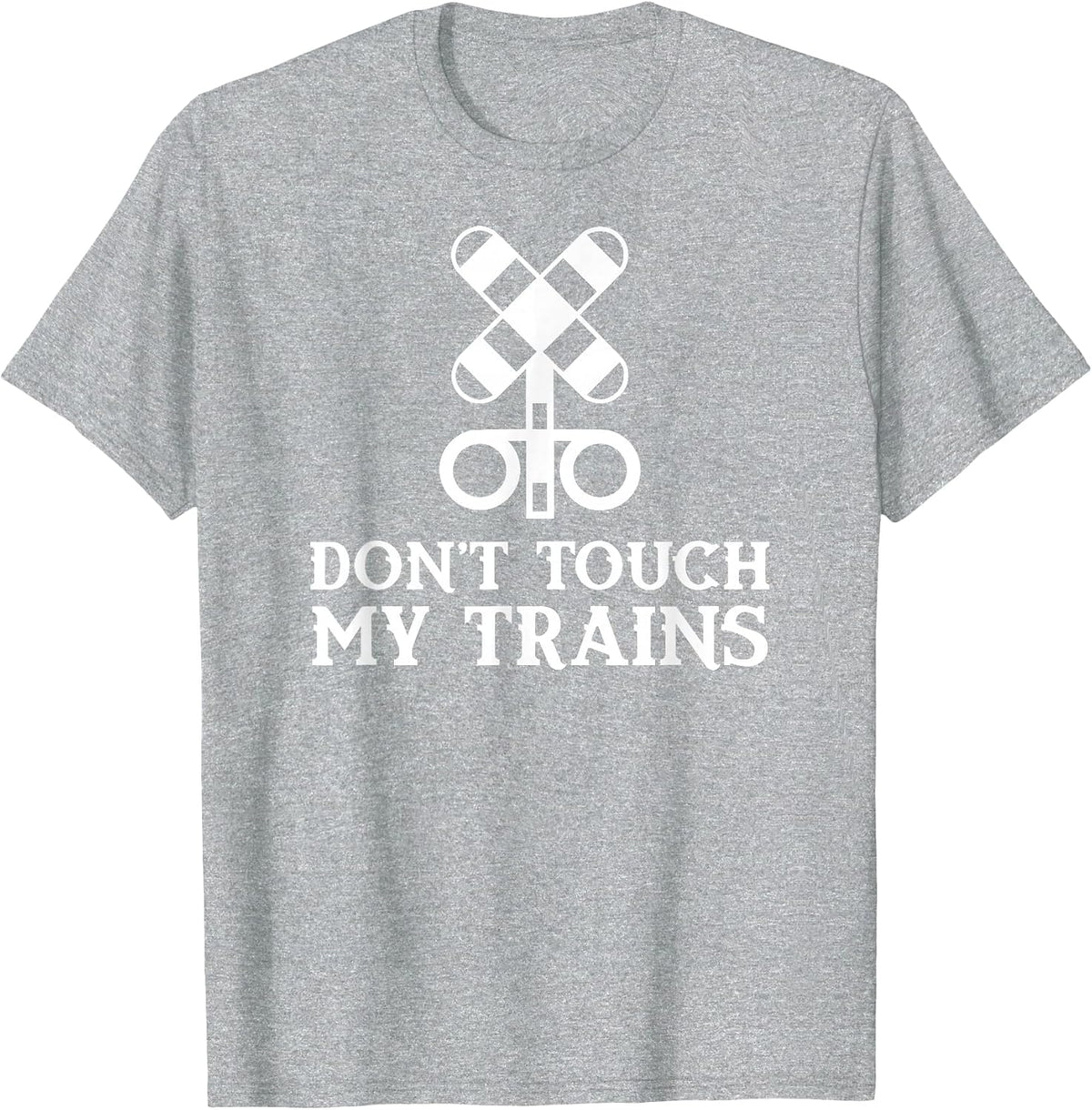 Don't Touch My Trains T-Shirt - Heather Grey