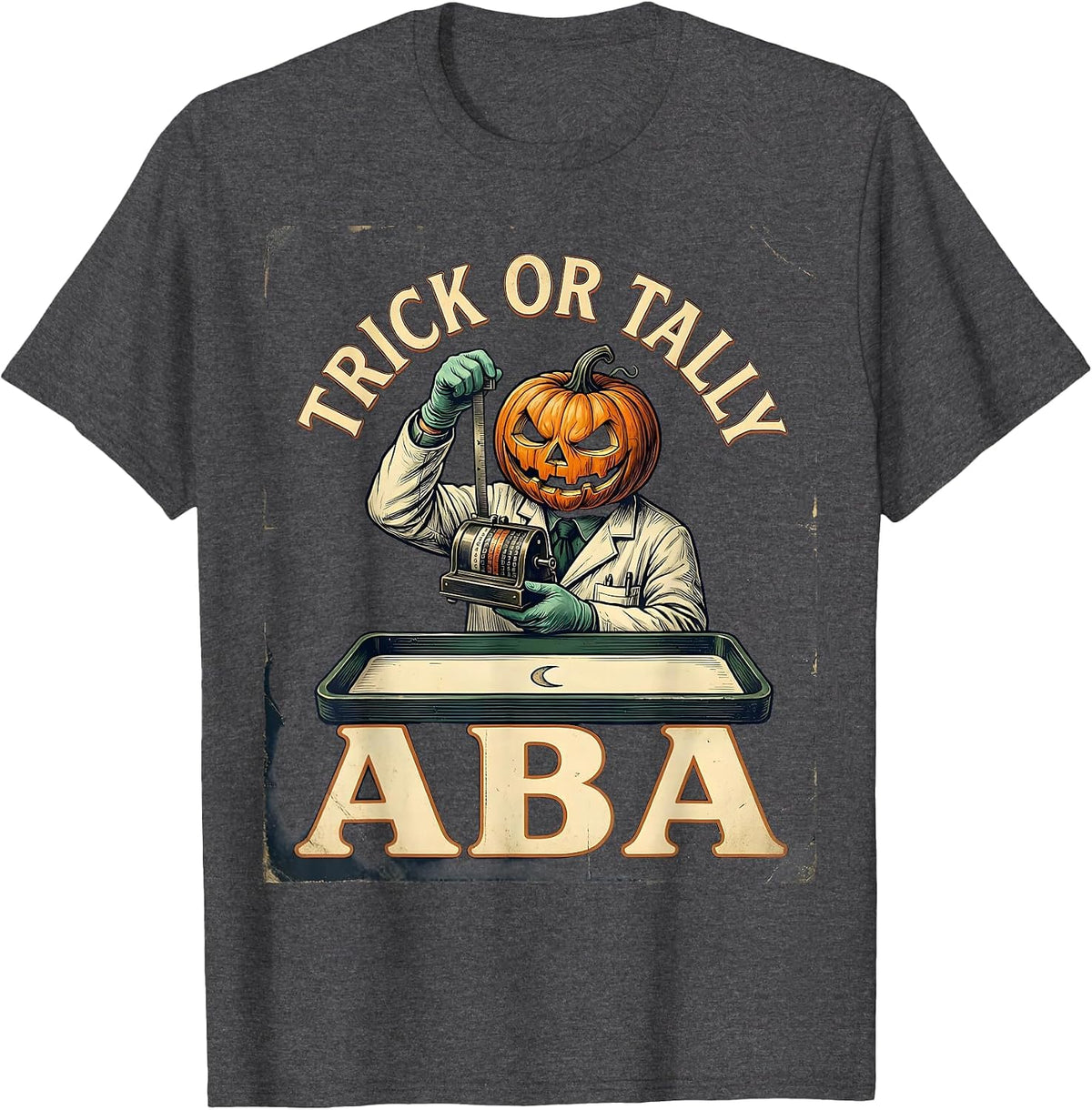 Men's Trick Or Tally ABA Vintage Behavior Analyst Halloween T-Shirt - Dark Heather Grey