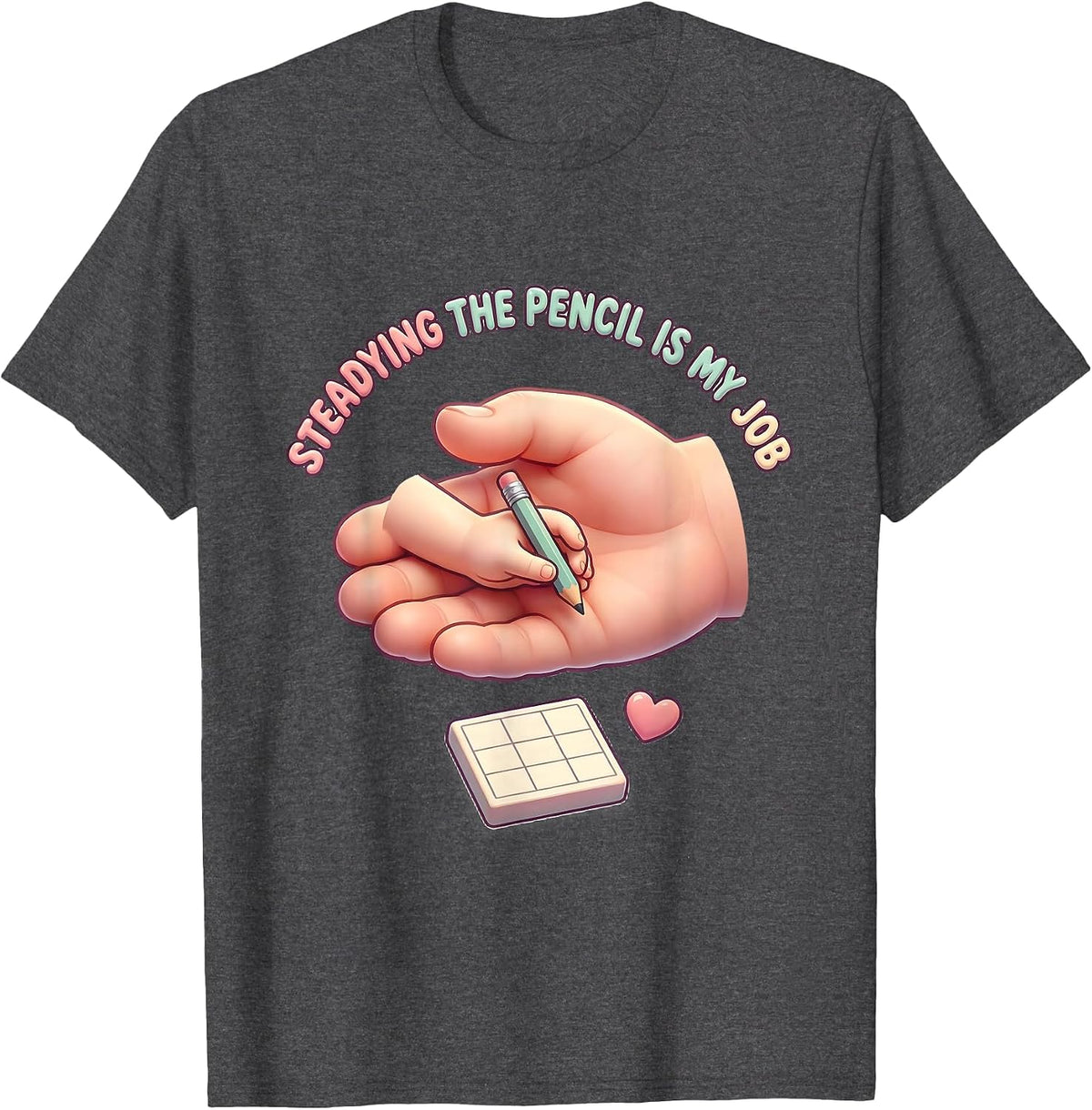 Men's Steadying The Pencil Is My Job Cute Kawaii Paraeducator T-Shirt - Dark Heather Grey