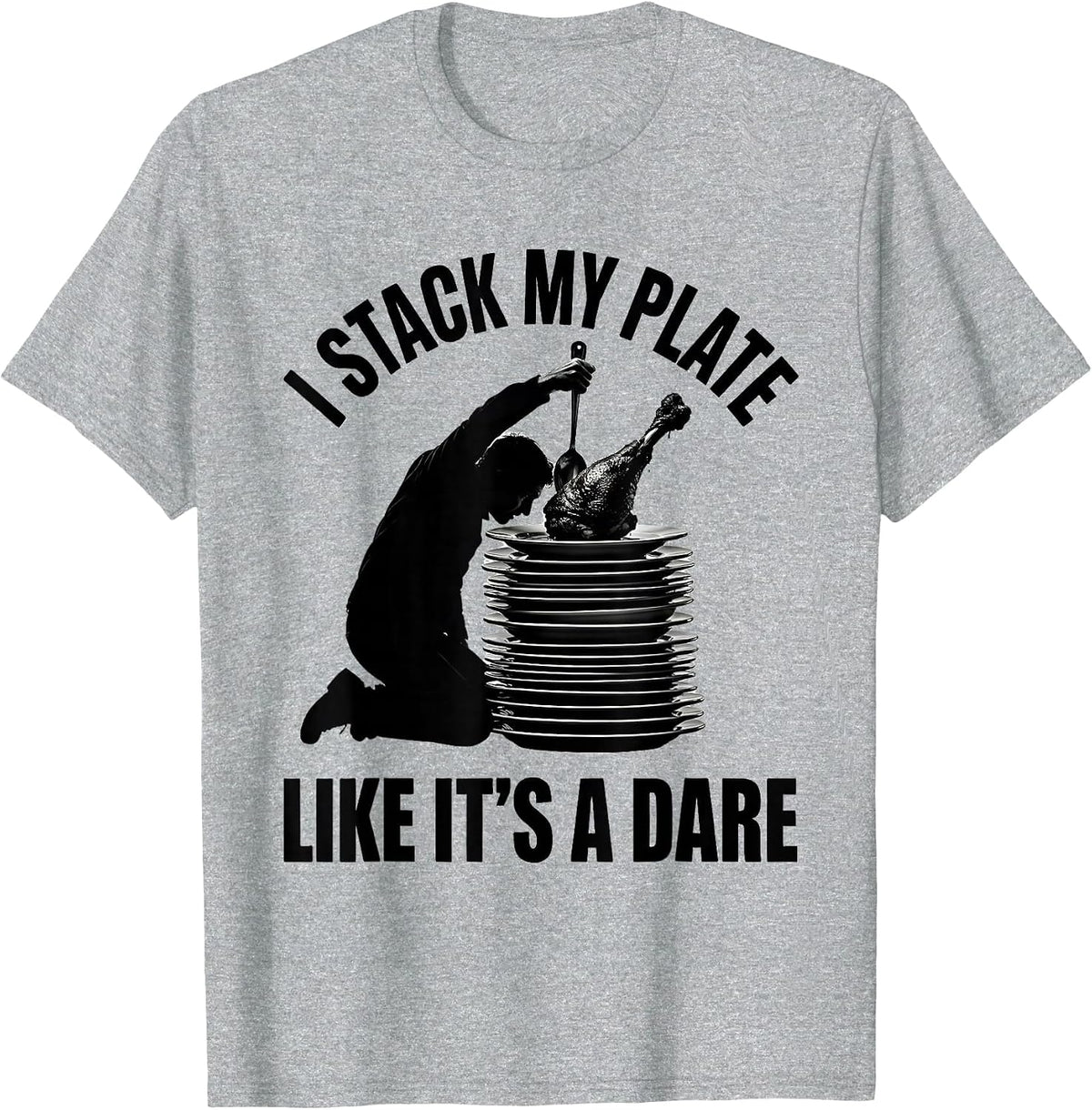Men's I Stack My Plate Like It's A Dare Funny Thanksgiving Crew T-Shirt - Heather Grey