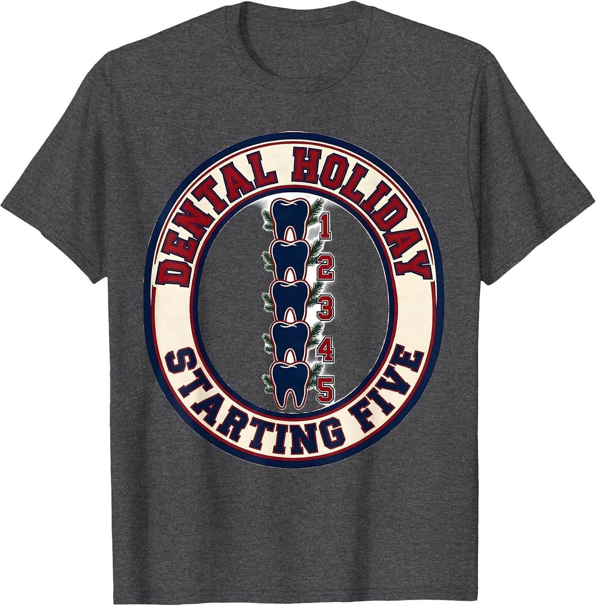 Dental Holiday Starting Five Funny Dentist Christmas Dental T-Shirt - Dark Heather Grey