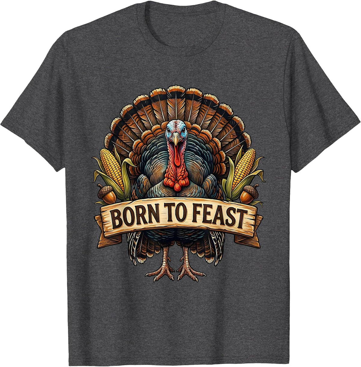Born to Feast Thanksgiving Graphic Design T-Shirt - Dark Heather Grey