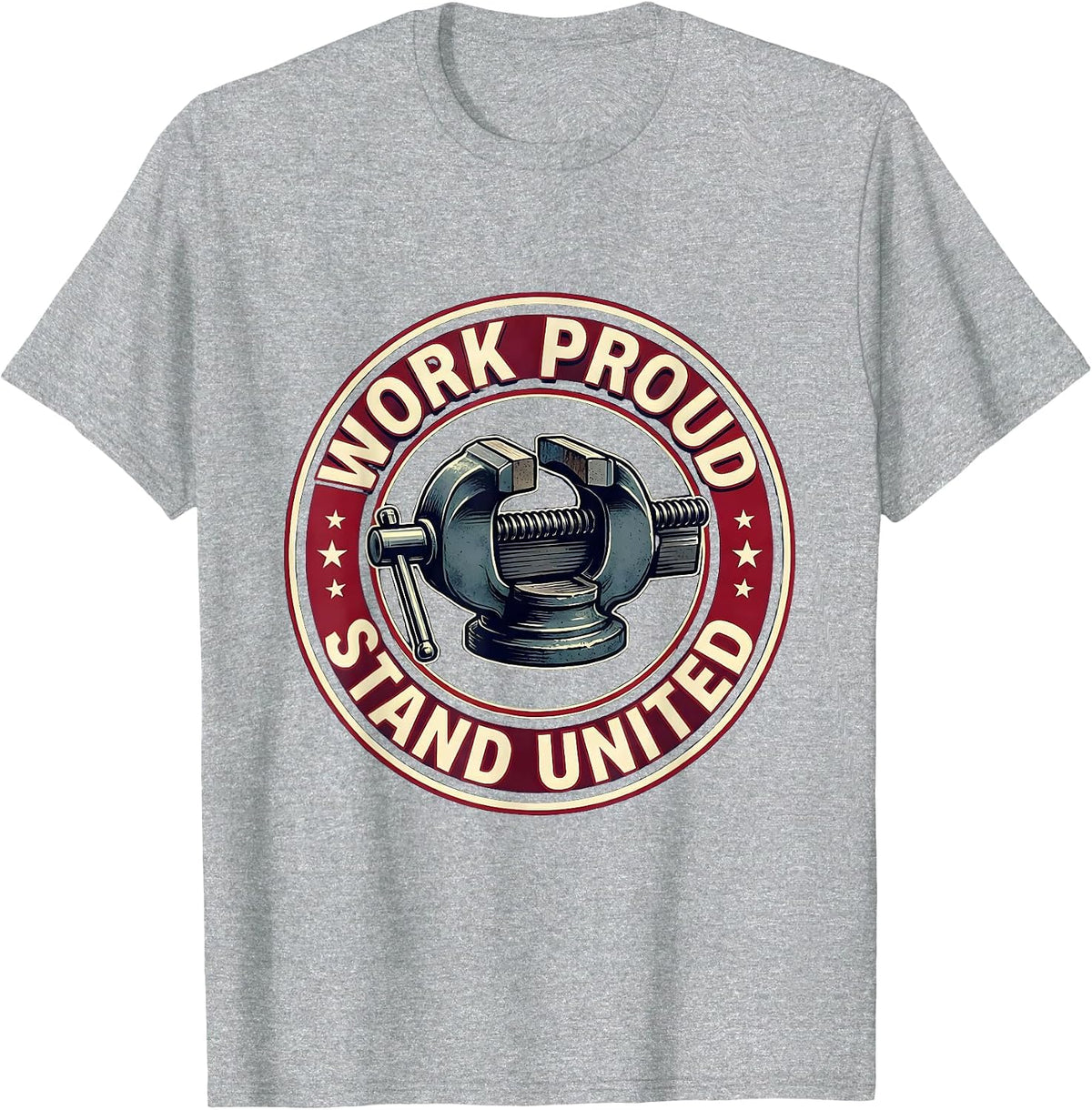 Men's Work Proud Stand United Union Worker Labor Day Patriotic T-Shirt - Heather Grey